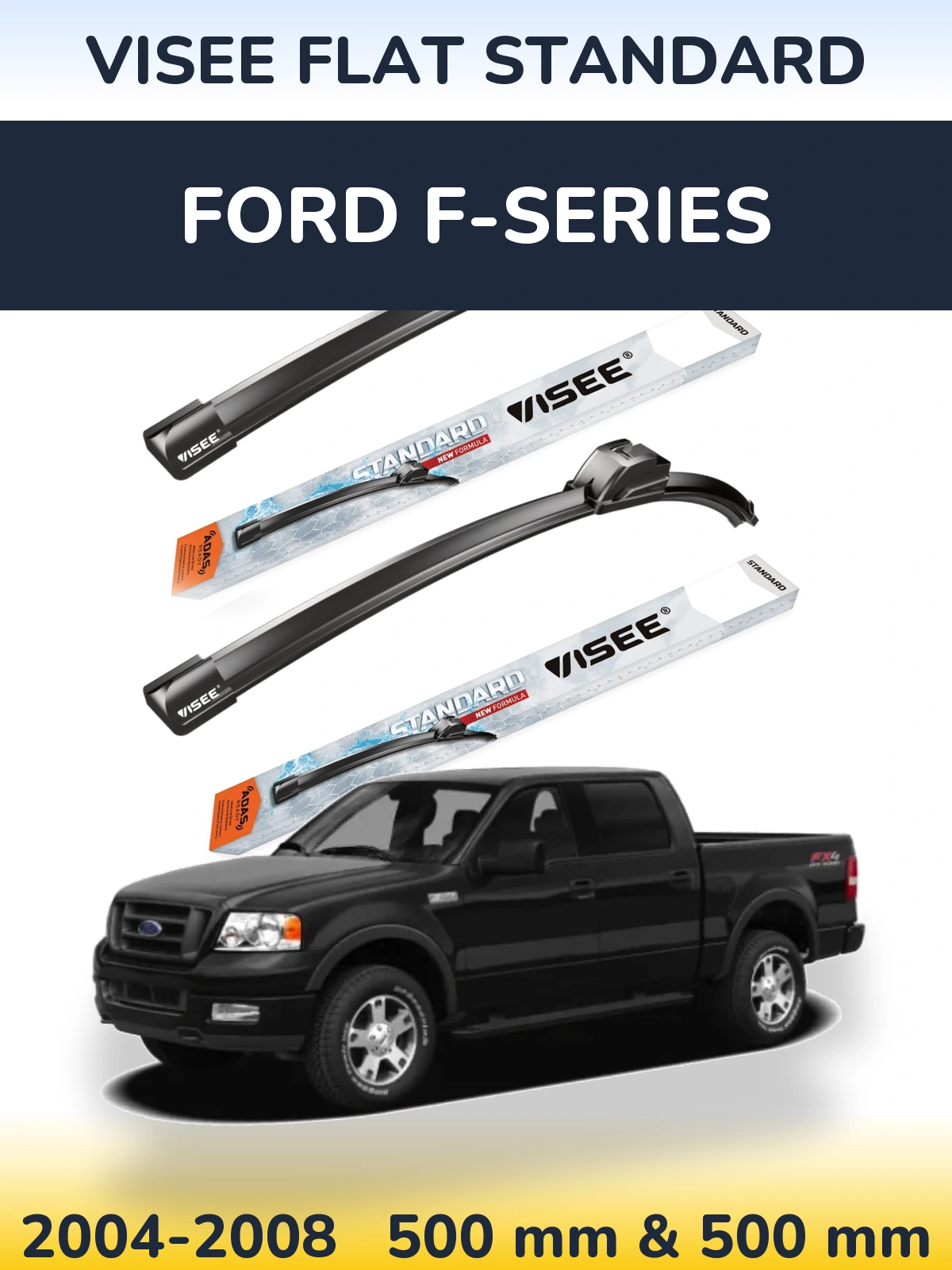 Sada předních stěračů VISEE FLAT STANDARD 500 a 500 mm pro Ford F-series 2004-2008