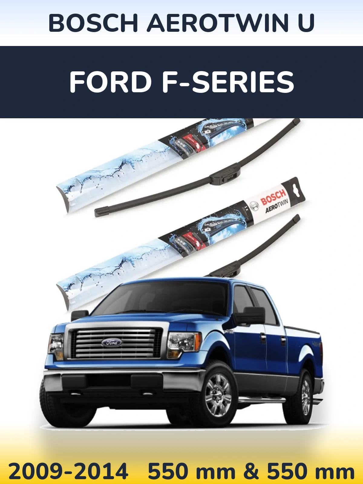 Sada předních stěračů BOSCH AeroTwin U 550 a 550 mm pro Ford F-series 2009-2014