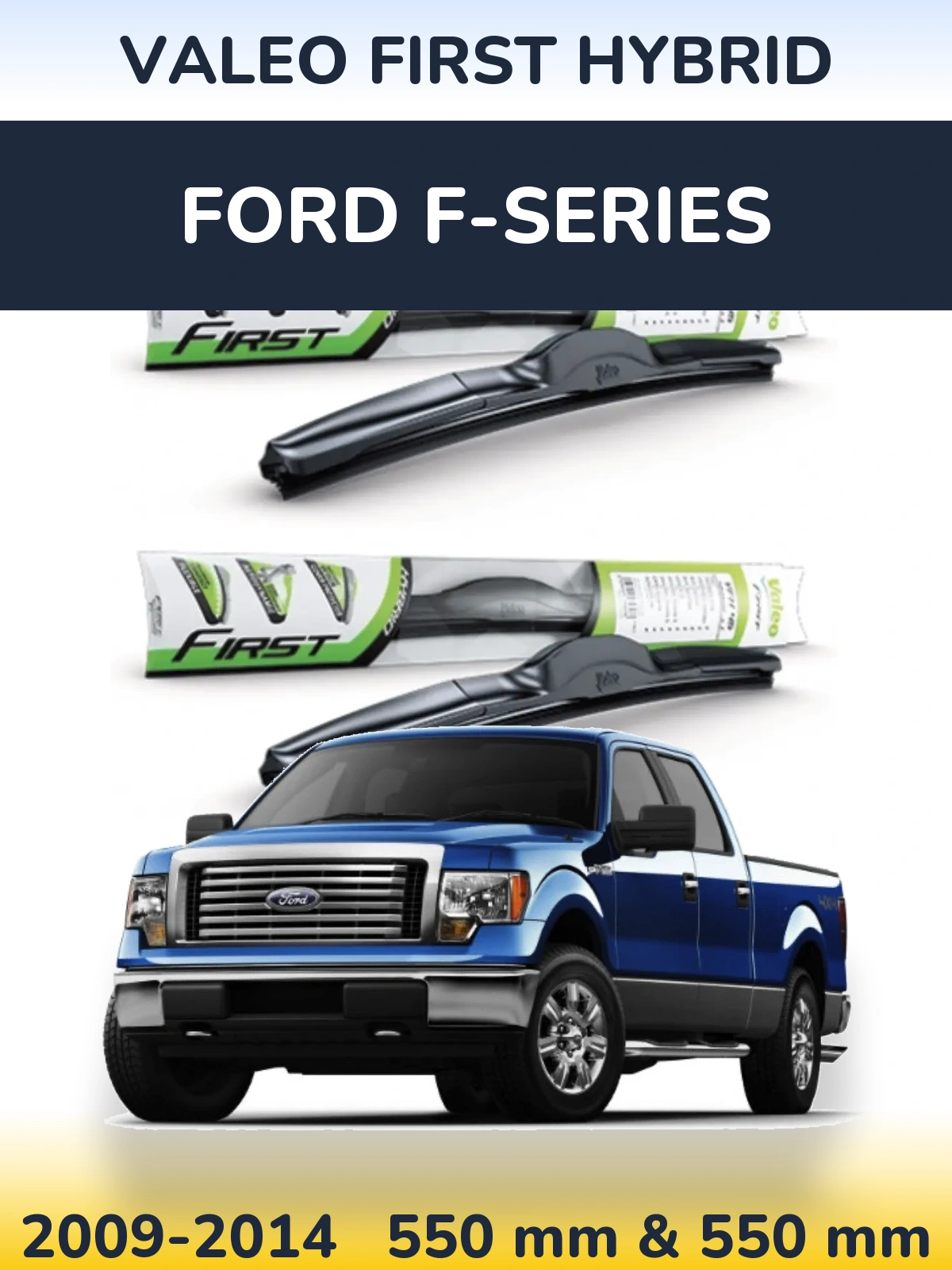 Комплект передніх щіток Valeo First Hybrid 550 & 550 мм для Ford F-series 2009-2014