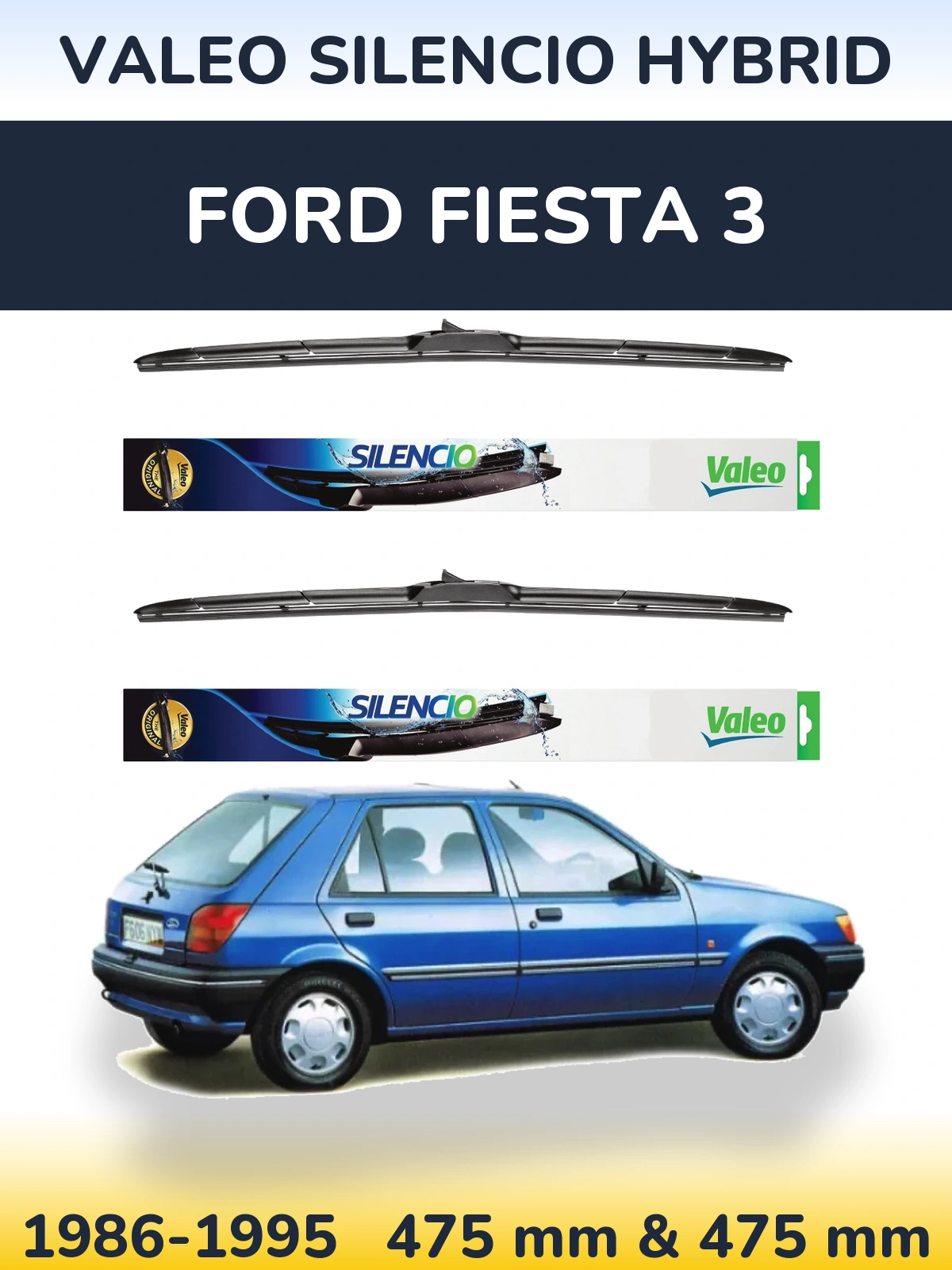 Sada předních stěračů Valeo Silencio Hybrid 475 a 475 mm pro Ford Fiesta 3 1986-1995
