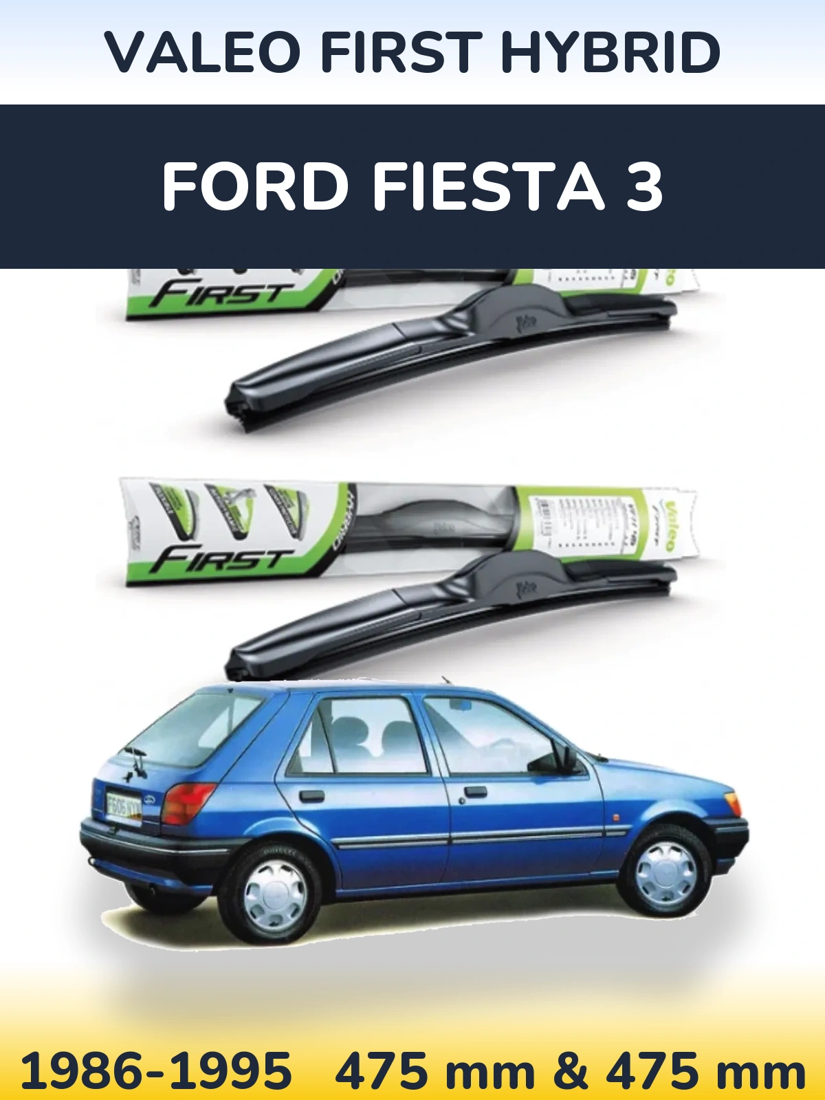 Sada předních stěračů Valeo First Hybrid 475 a 475 mm pro Ford Fiesta 3 1986-1995