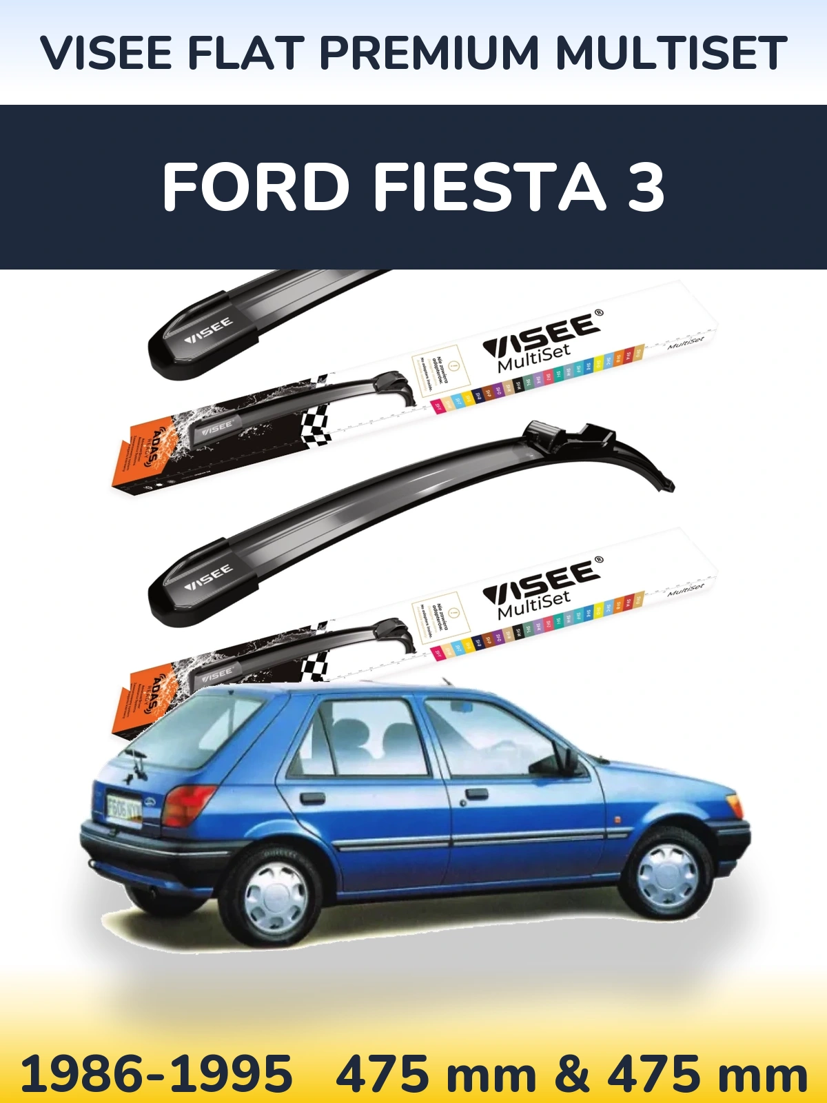 Sada předních stěračů VISEE FLAT PREMIUM MultiSet 475 a 475 mm pro Ford Fiesta 3 1986-1995