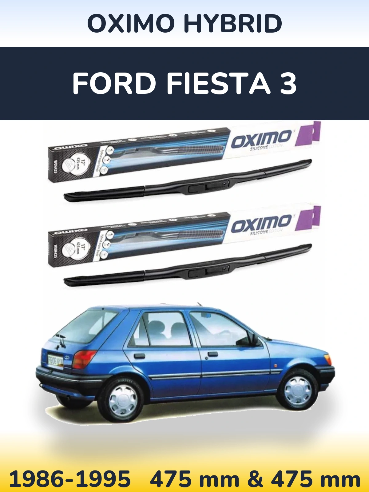 Sada předních stěračů Oximo Hybrid 475 a 475 mm pro Ford Fiesta 3 1986-1995