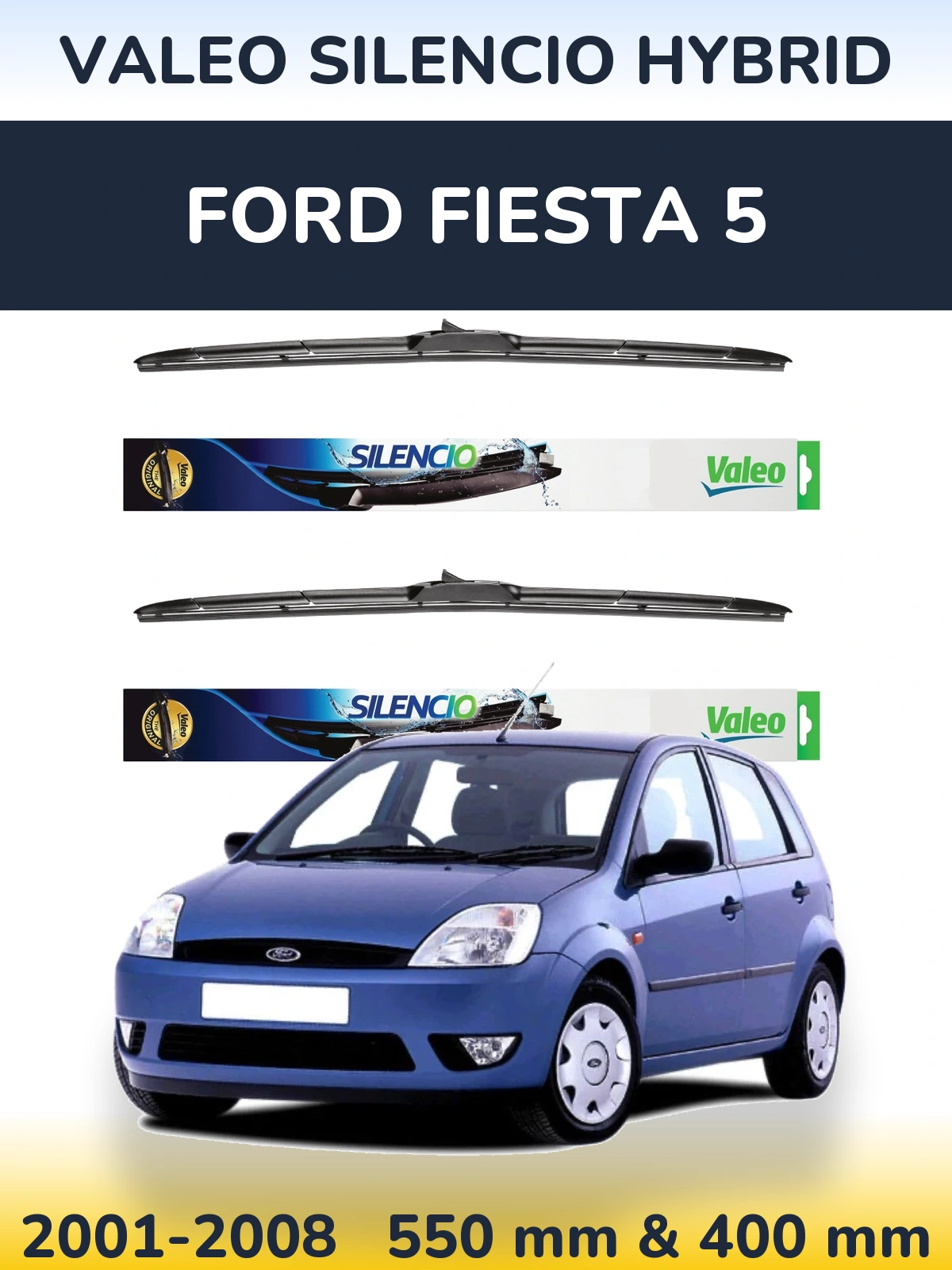 Sada předních stěračů Valeo Silencio Hybrid 550 a 400 mm pro Ford Fiesta 5 2001-2008