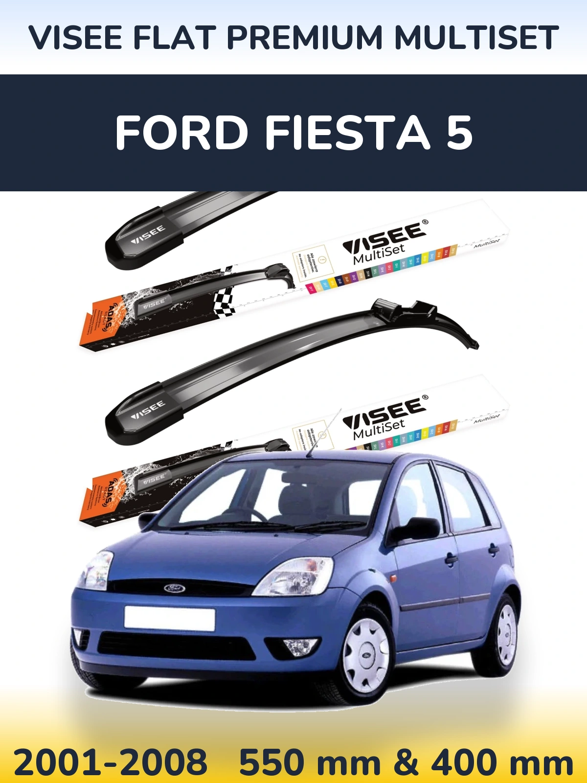 Sada předních stěračů VISEE FLAT PREMIUM MultiSet 550 a 400 mm pro Ford Fiesta 5 2001-2008