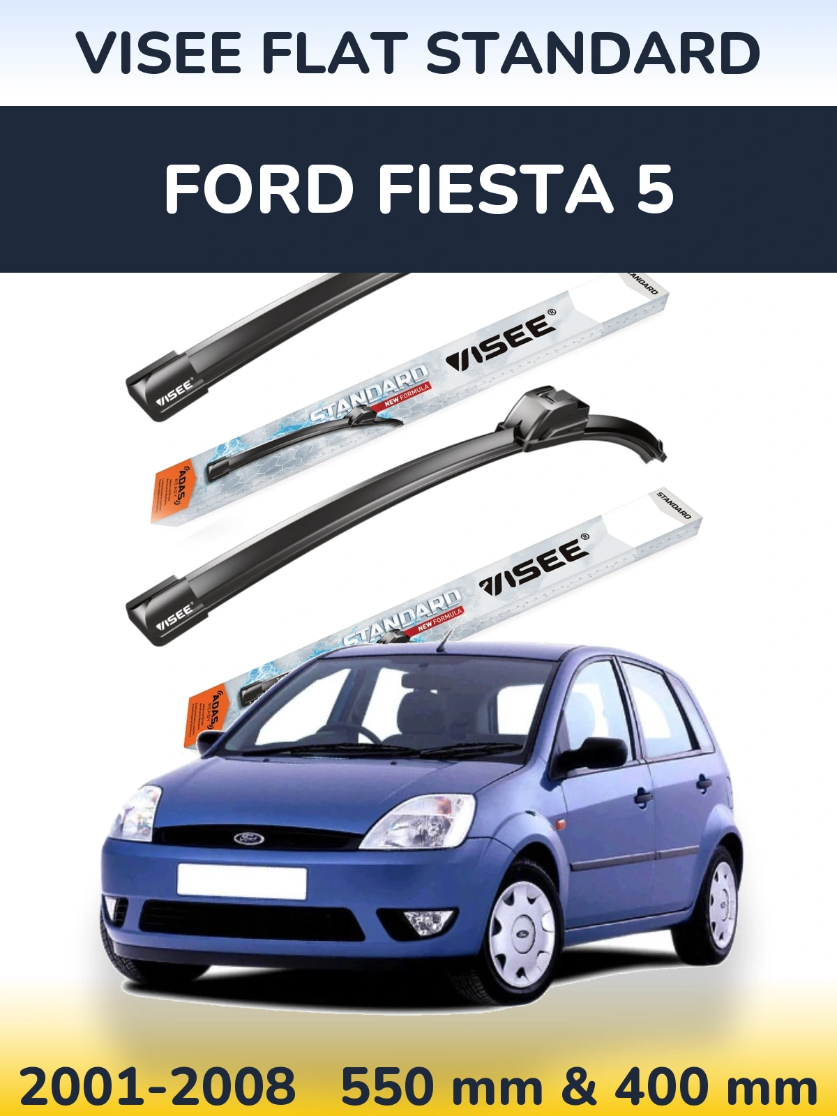 Sada předních stěračů VISEE FLAT STANDARD 550 a 400 mm pro Ford Fiesta 5 2001-2008
