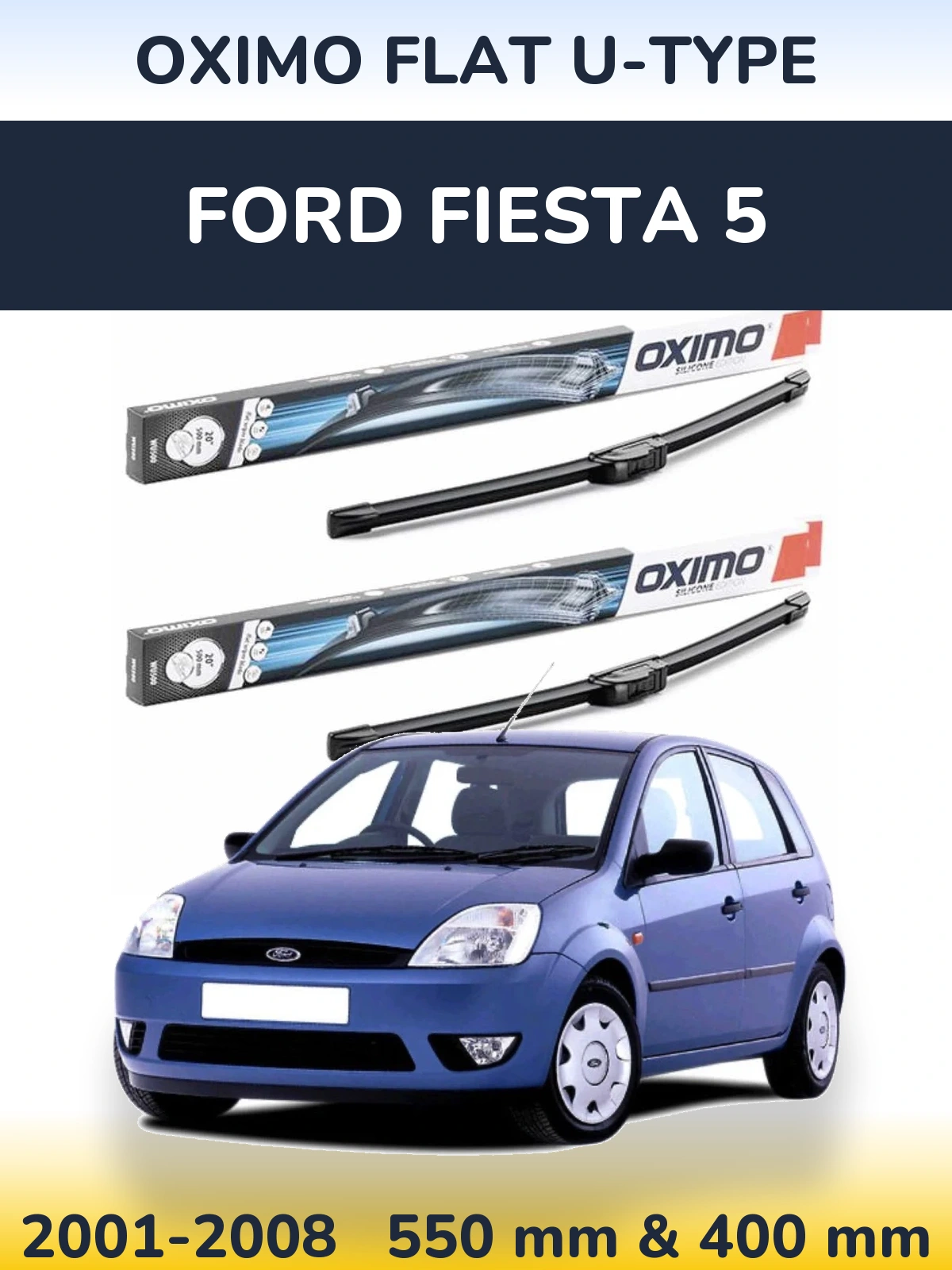 Sada předních stěračů Oximo Flat U-type 550 a 400 mm pro Ford Fiesta 5 2001-2008