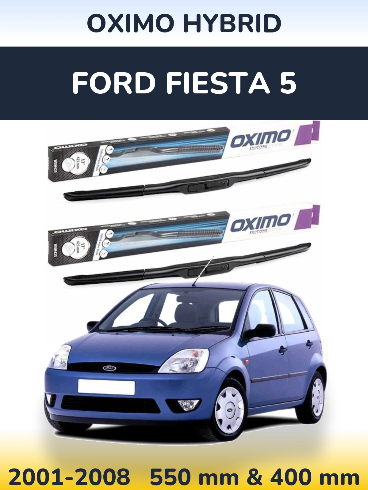 Sada předních stěračů Oximo Hybrid 550 a 400 mm pro Ford Fiesta 5 2001-2008