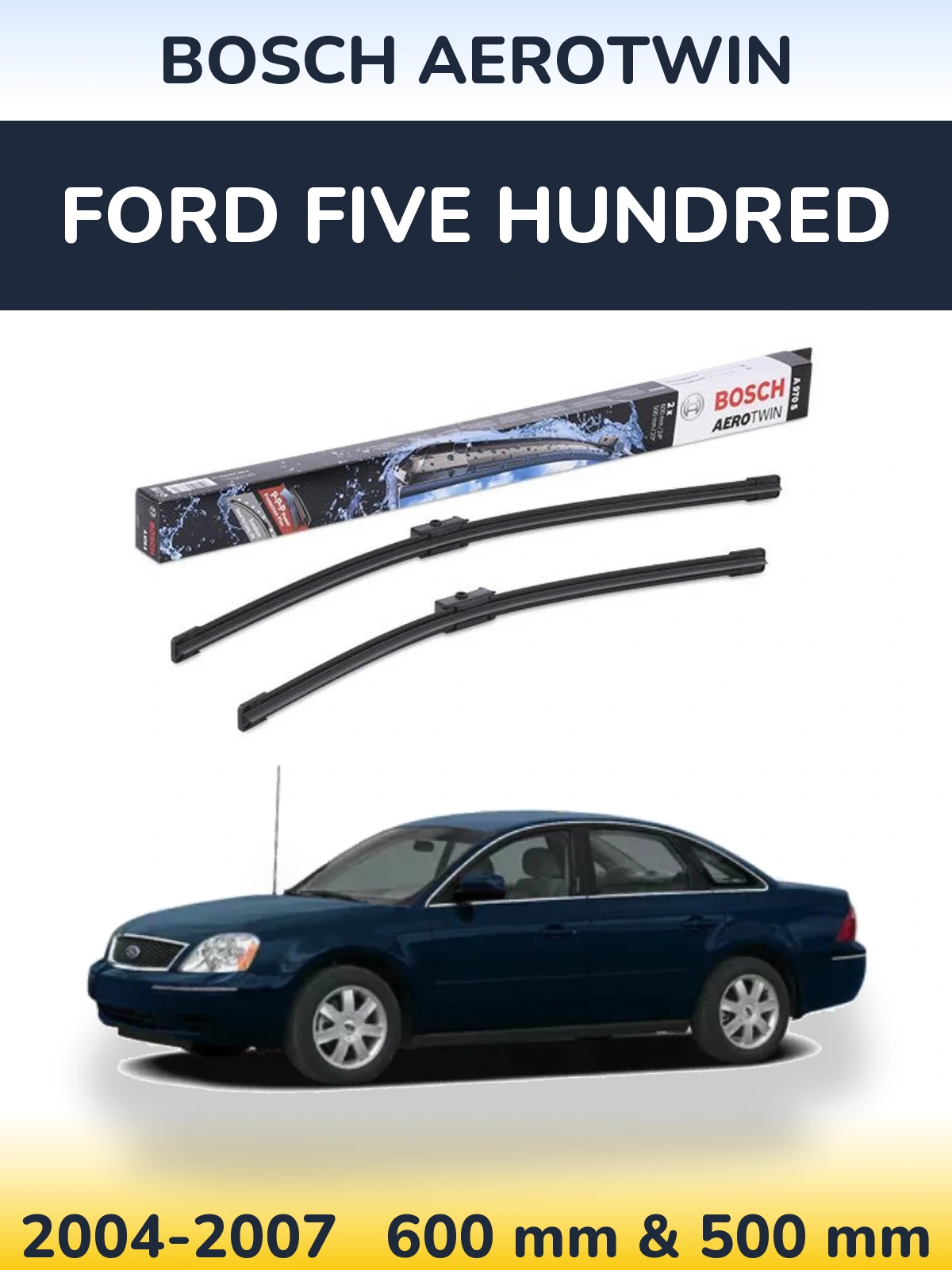 Sada předních stěračů BOSCH AeroTwin 600 a 500 mm pro Ford Five Hundred 2004-2007