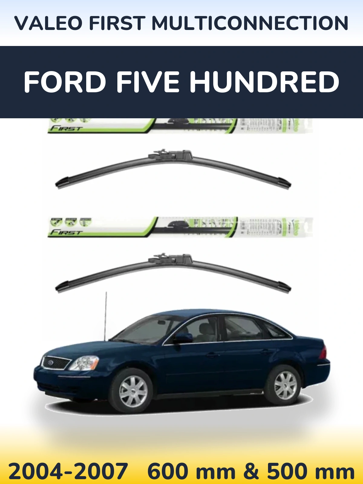Sada předních stěračů Valeo First MultiConnection 600 a 500 mm pro Ford Five Hundred 2004-2007