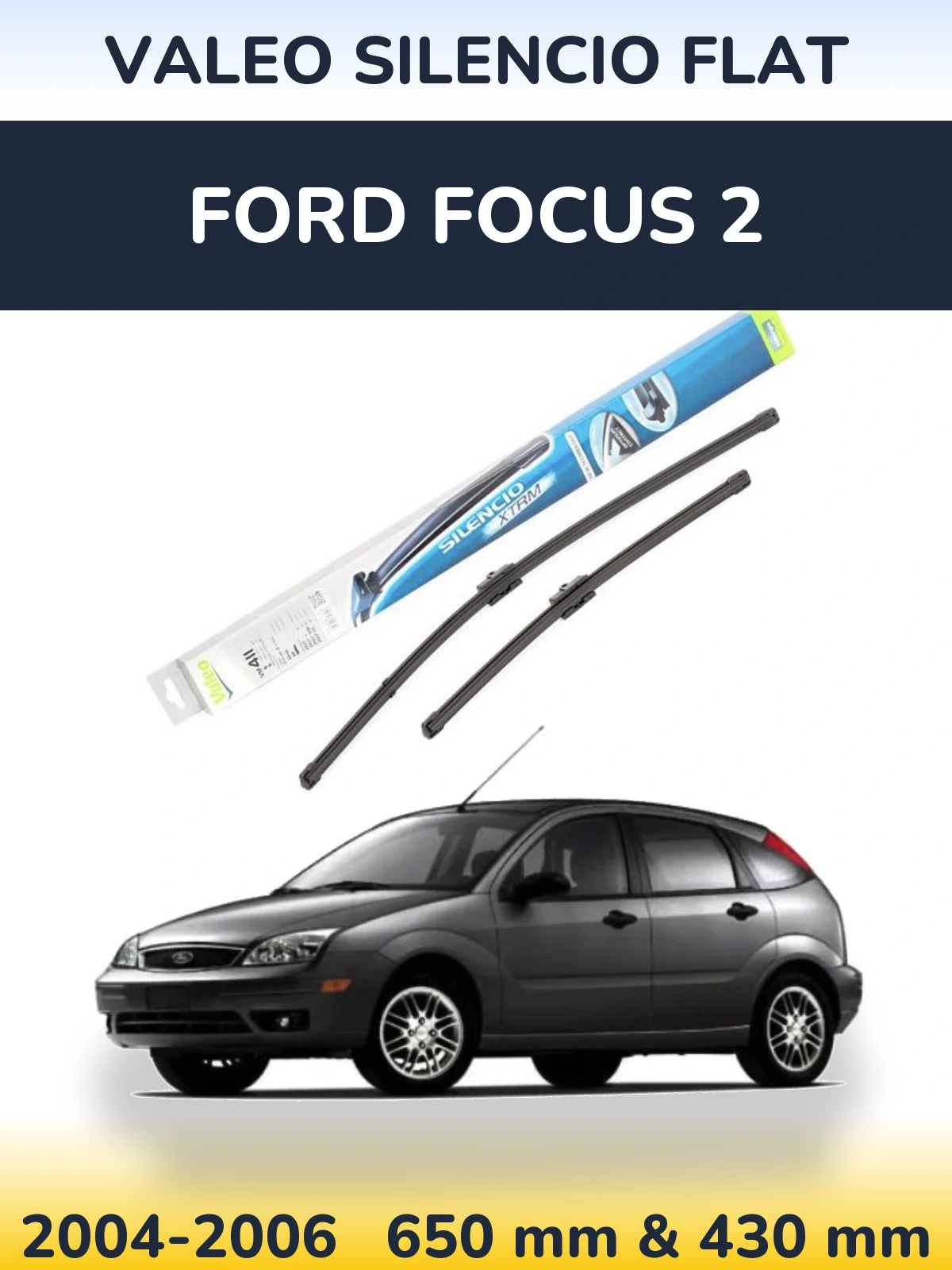 Sada předních stěračů Valeo Silencio Flat 650 a 420 mm pro Ford Focus 2 2004-2006
