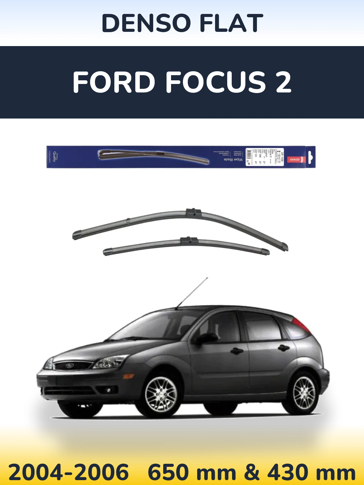 Sada předních stěračů Denso Flat 650 a 420 mm pro Ford Focus 2 2004-2006