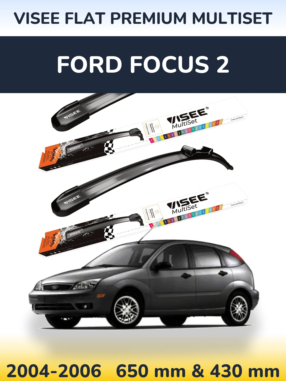 Sada předních stěračů VISEE FLAT PREMIUM MultiSet 650 a 430 mm pro Ford Focus 2 2004-2006