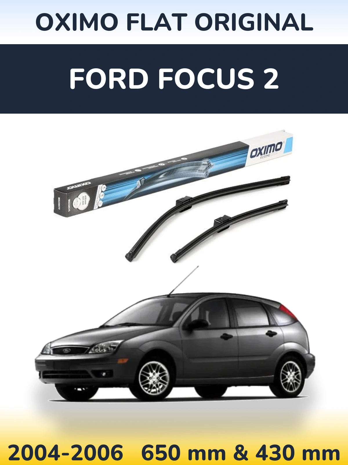 Sada předních stěračů Oximo Flat Original 650 a 430 mm pro Ford Focus 2 2004-2006