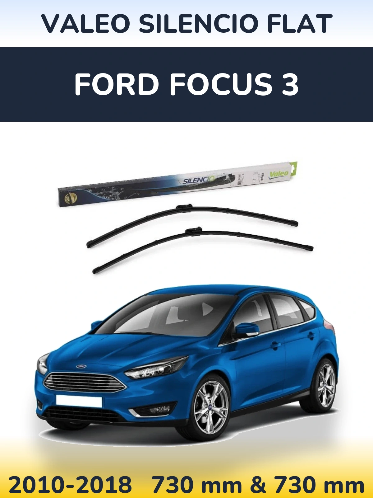 Sada předních stěračů Valeo Silencio Flat 730 a 730 mm pro Ford Focus 3 2010-2018