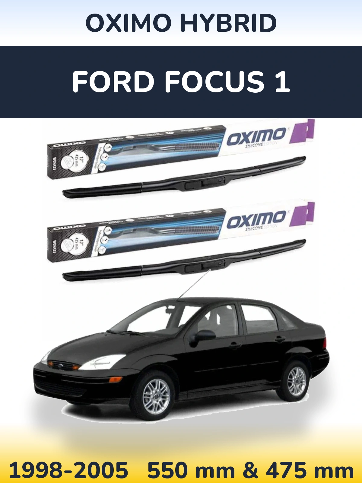 Комплект передніх щіток Oximo Hybrid 550 & 475 мм для Ford Focus 1 1998-2005