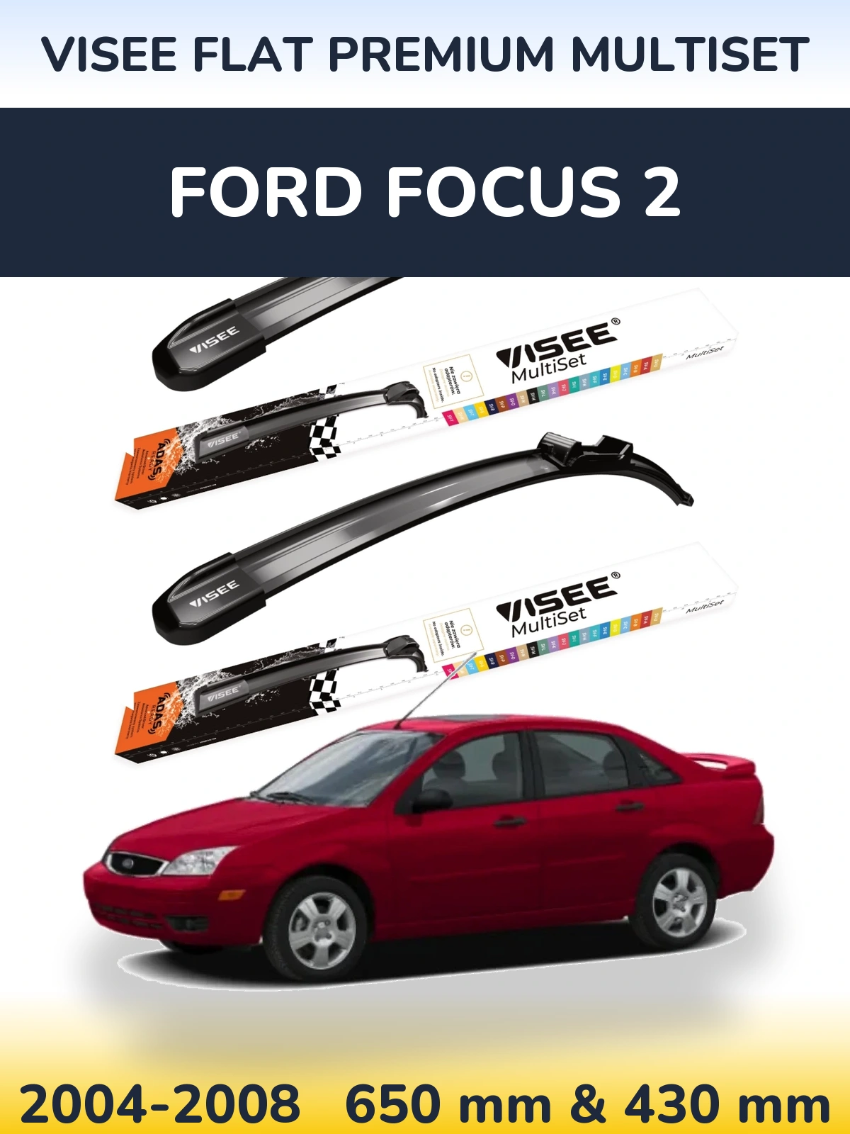 Sada předních stěračů VISEE FLAT PREMIUM MultiSet 650 a 430 mm pro Ford Focus 2 2004-2008