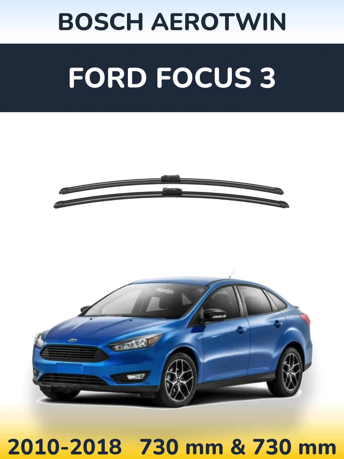 Sada předních stěračů BOSCH AeroTwin 730 a 730 mm pro Ford Focus 3 2010-2018
