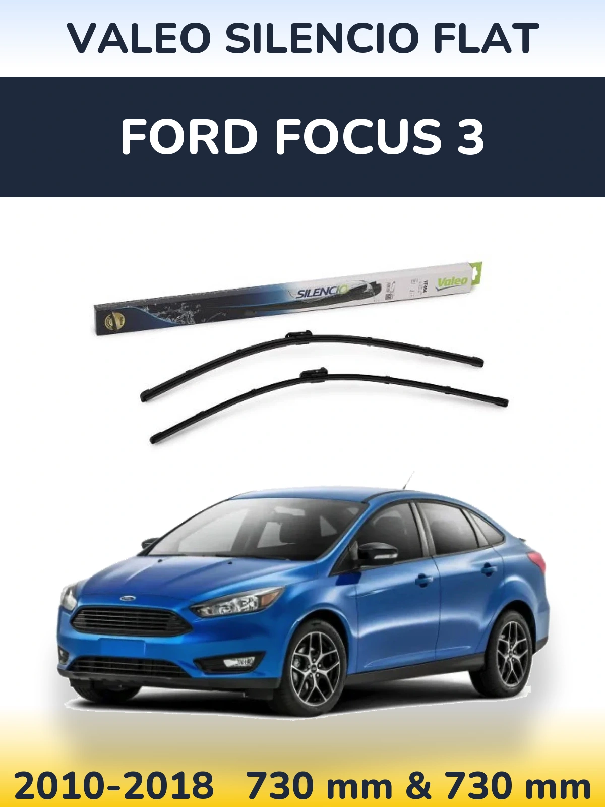 Sada předních stěračů Valeo Silencio Flat 730 a 730 mm pro Ford Focus 3 2010-2018