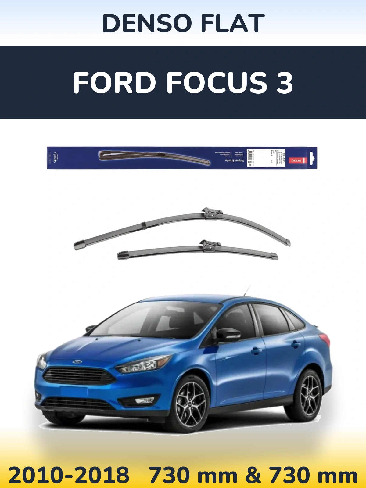 Sada předních stěračů Denso Flat 730 a 730 mm pro Ford Focus 3 2010-2018