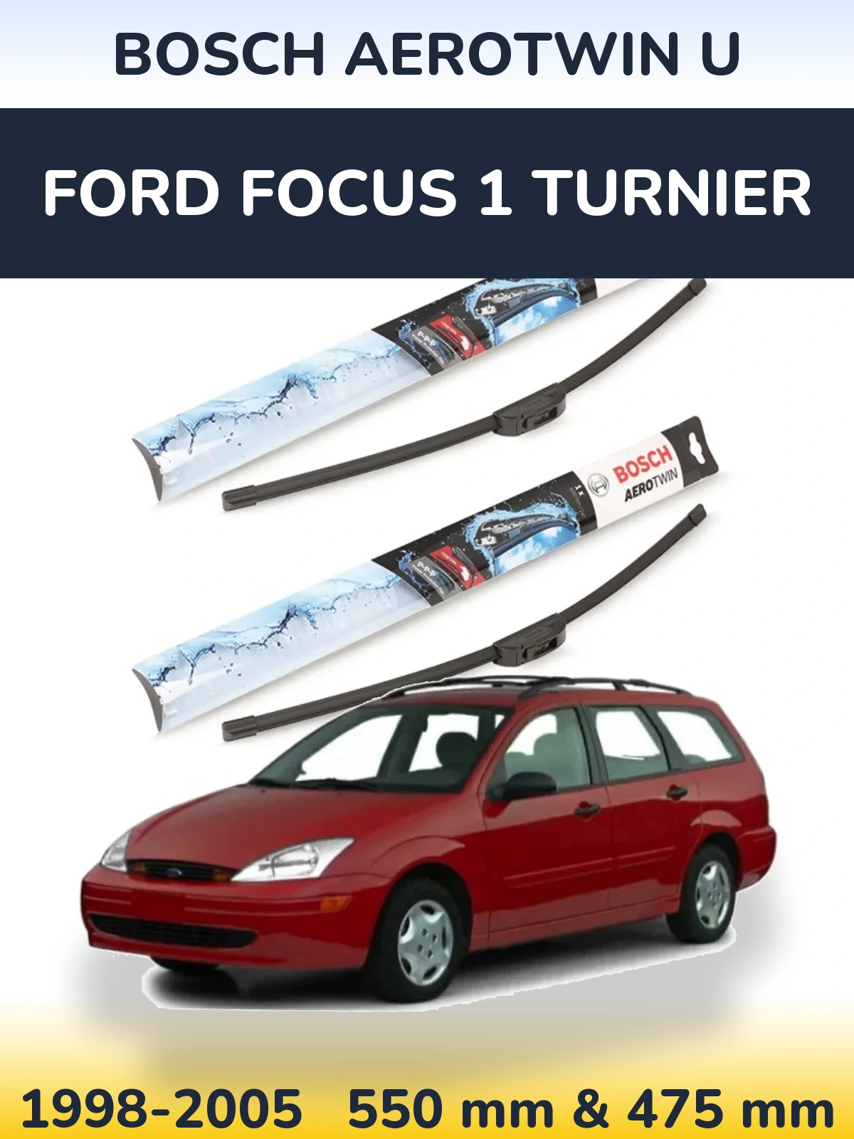 Sada předních stěračů BOSCH AeroTwin U 550 a 475 mm pro Ford Focus 1 Turnier 1998-2005