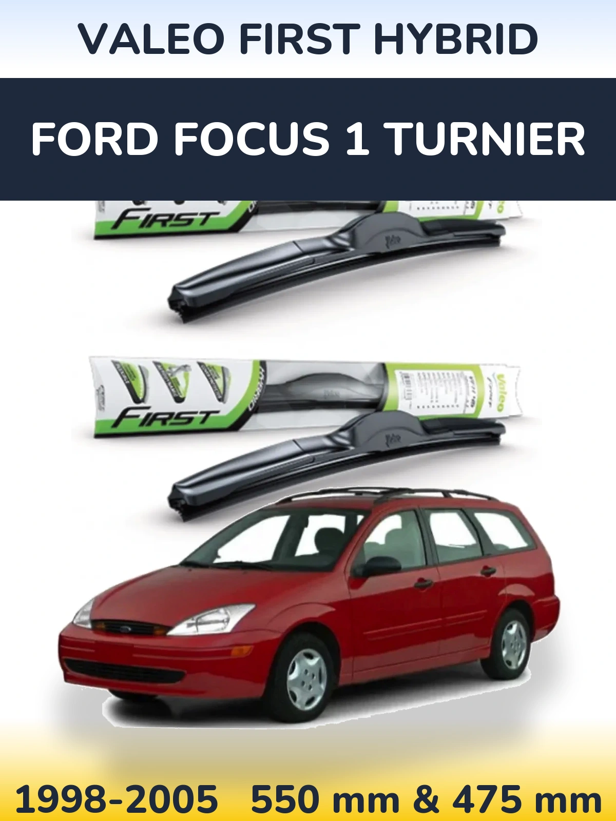 Sada předních stěračů Valeo First Hybrid 550 a 475 mm pro Ford Focus 1 Turnier 1998-2005