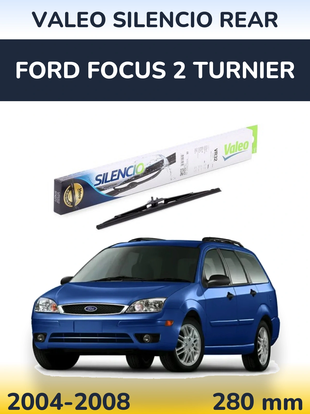 Zadní stěrač Valeo Silencio Rear 280 mm pro Ford Focus 2 Turnier 2004-2008