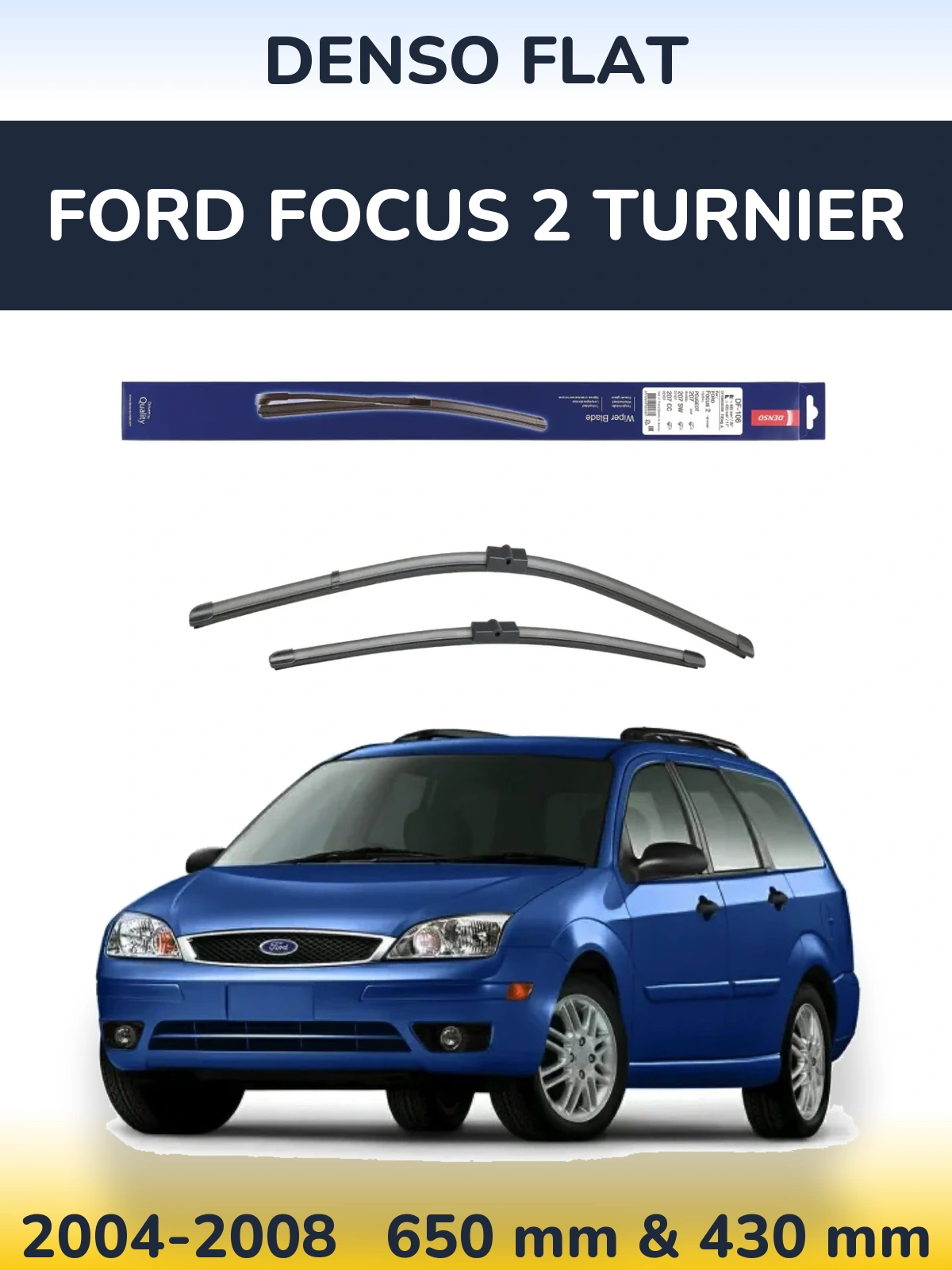 Sada předních stěračů Denso Flat 650 a 420 mm pro Ford Focus 2 Turnier 2004-2008