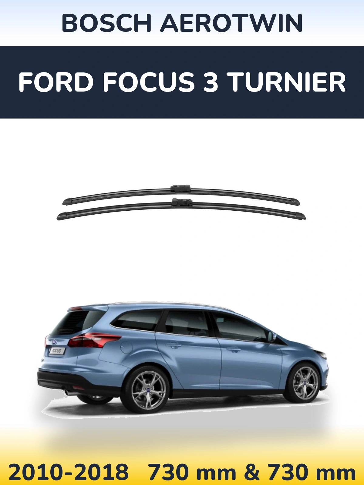 Sada předních stěračů BOSCH AeroTwin 730 a 730 mm pro Ford Focus 3 Turnier 2010-2018