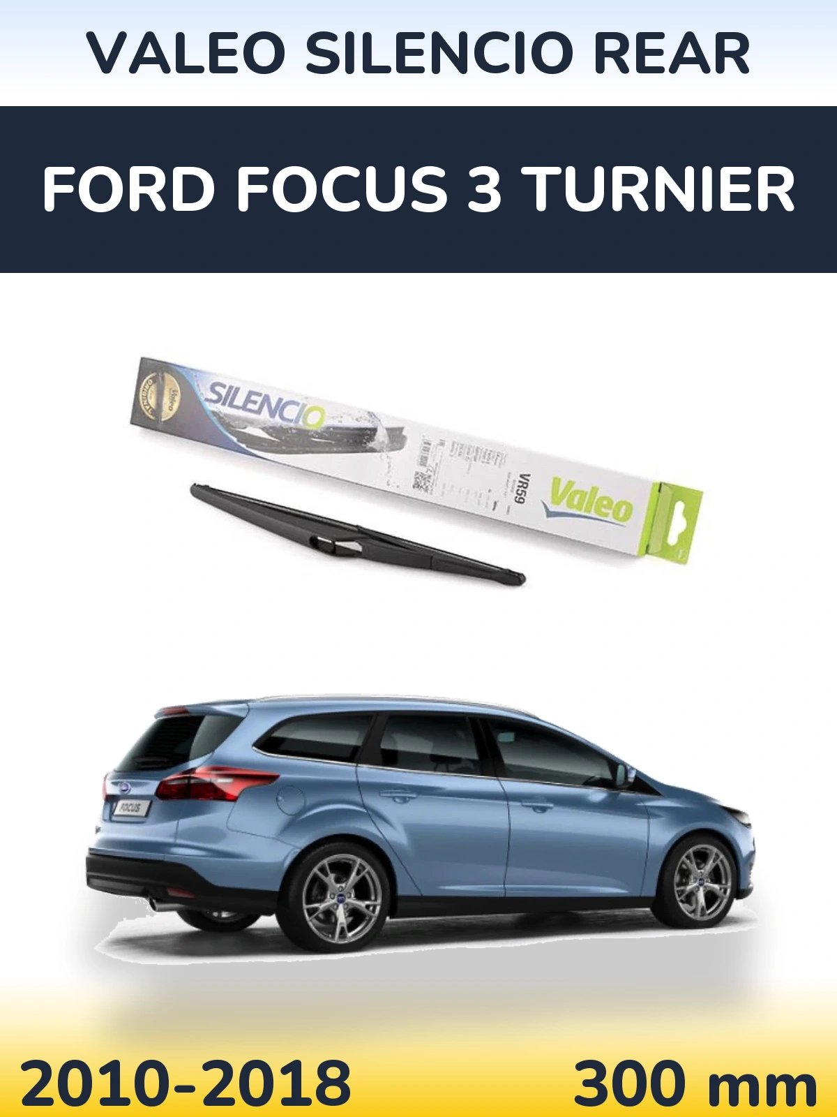 Задня щітка Valeo Silencio Rear 300 мм для Ford Focus 3 Turnier 2010-2018