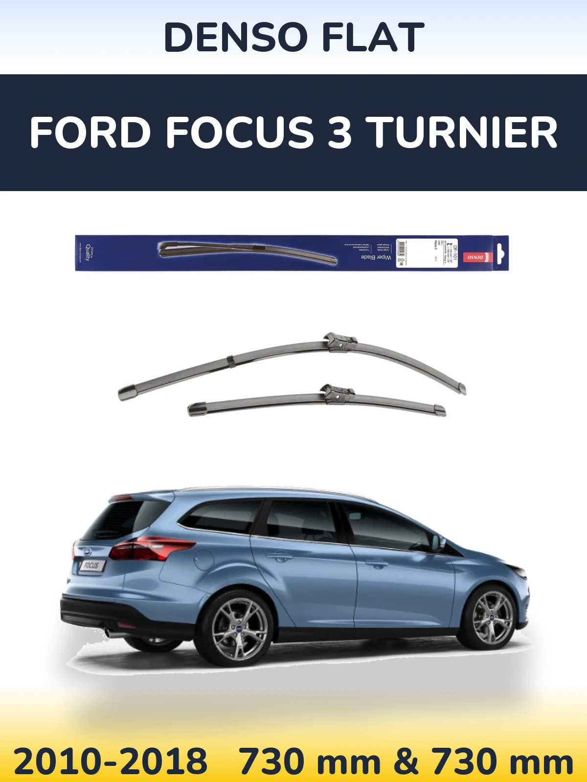 Sada předních stěračů Denso Flat 730 a 730 mm pro Ford Focus 3 Turnier 2010-2018