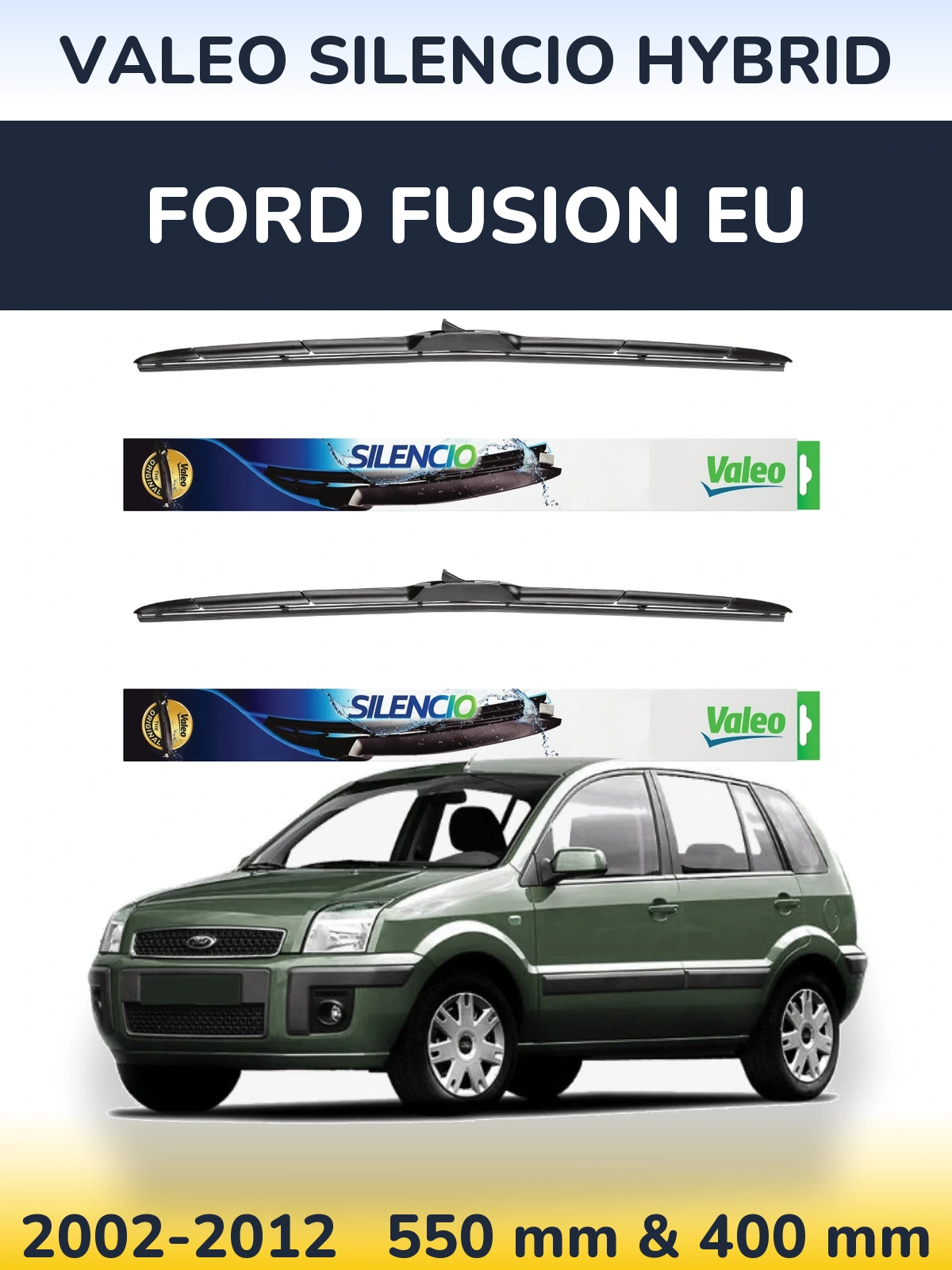 Sada předních stěračů Valeo Silencio Hybrid 550 a 400 mm pro Ford Fusion EU 2002-2012