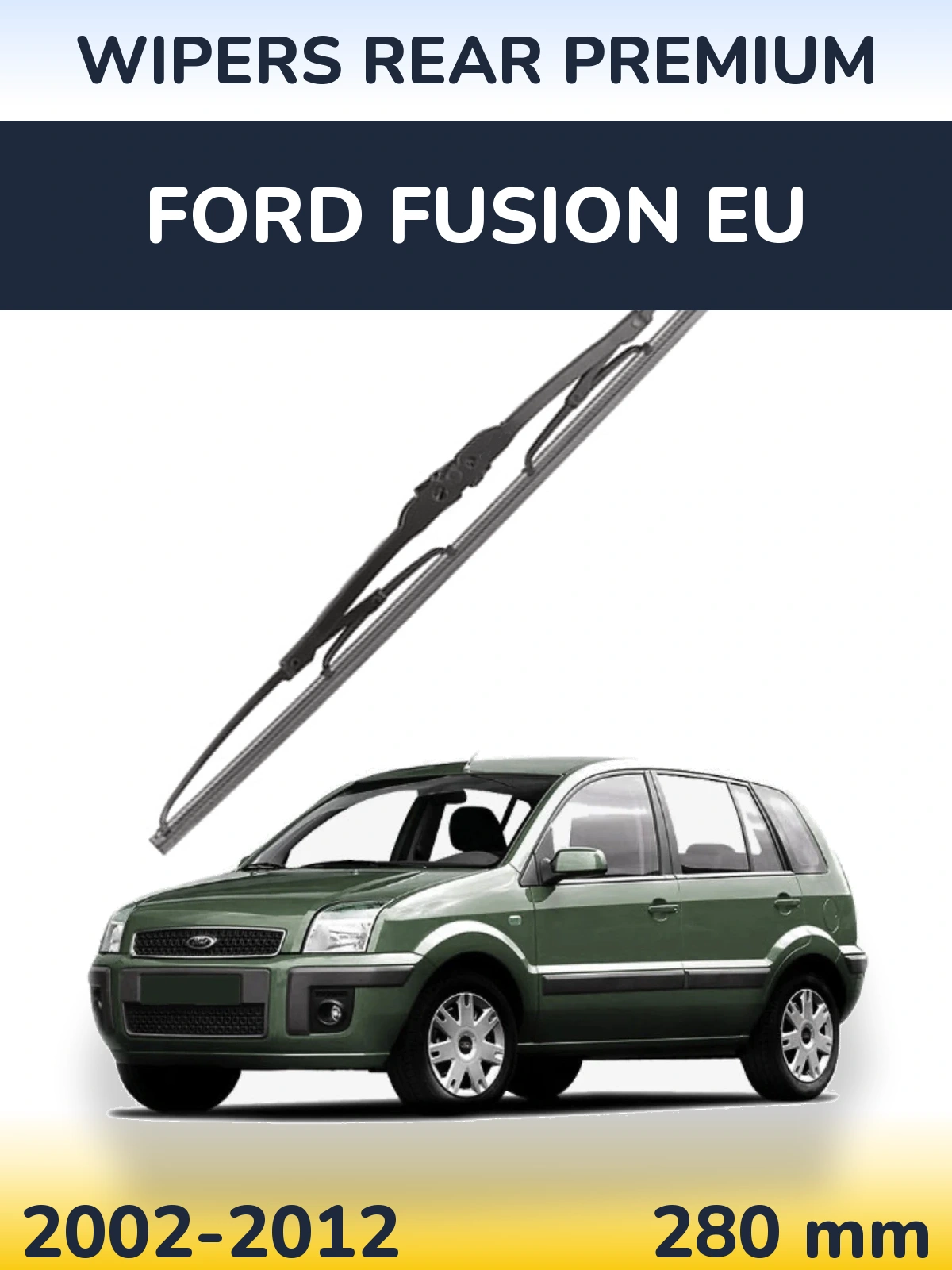 Zadní stěrač WIPERS REAR PREMIUM 280 mm pro Ford Fusion EU 2002-2012