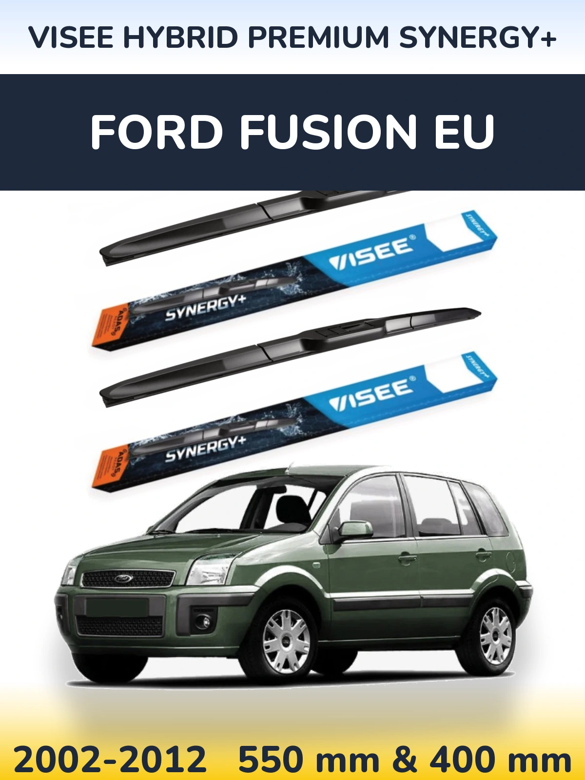 Sada předních stěračů VISEE HYBRID PREMIUM SYNERGY+ 550 a 400 mm pro Ford Fusion EU 2002-2012
