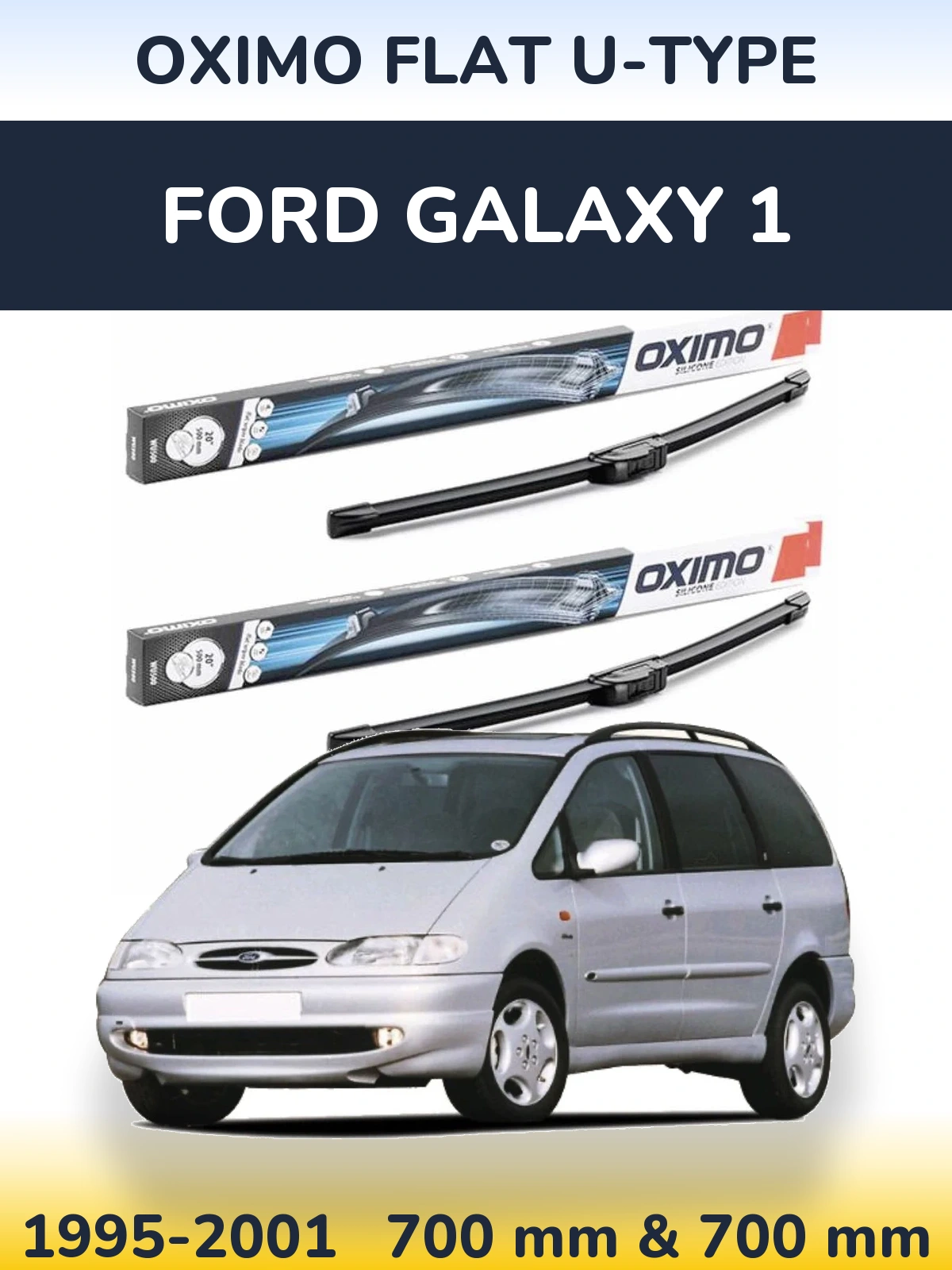 Sada předních stěračů Oximo Flat U-type 700 a 700 mm pro Ford Galaxy 1 1995-2001