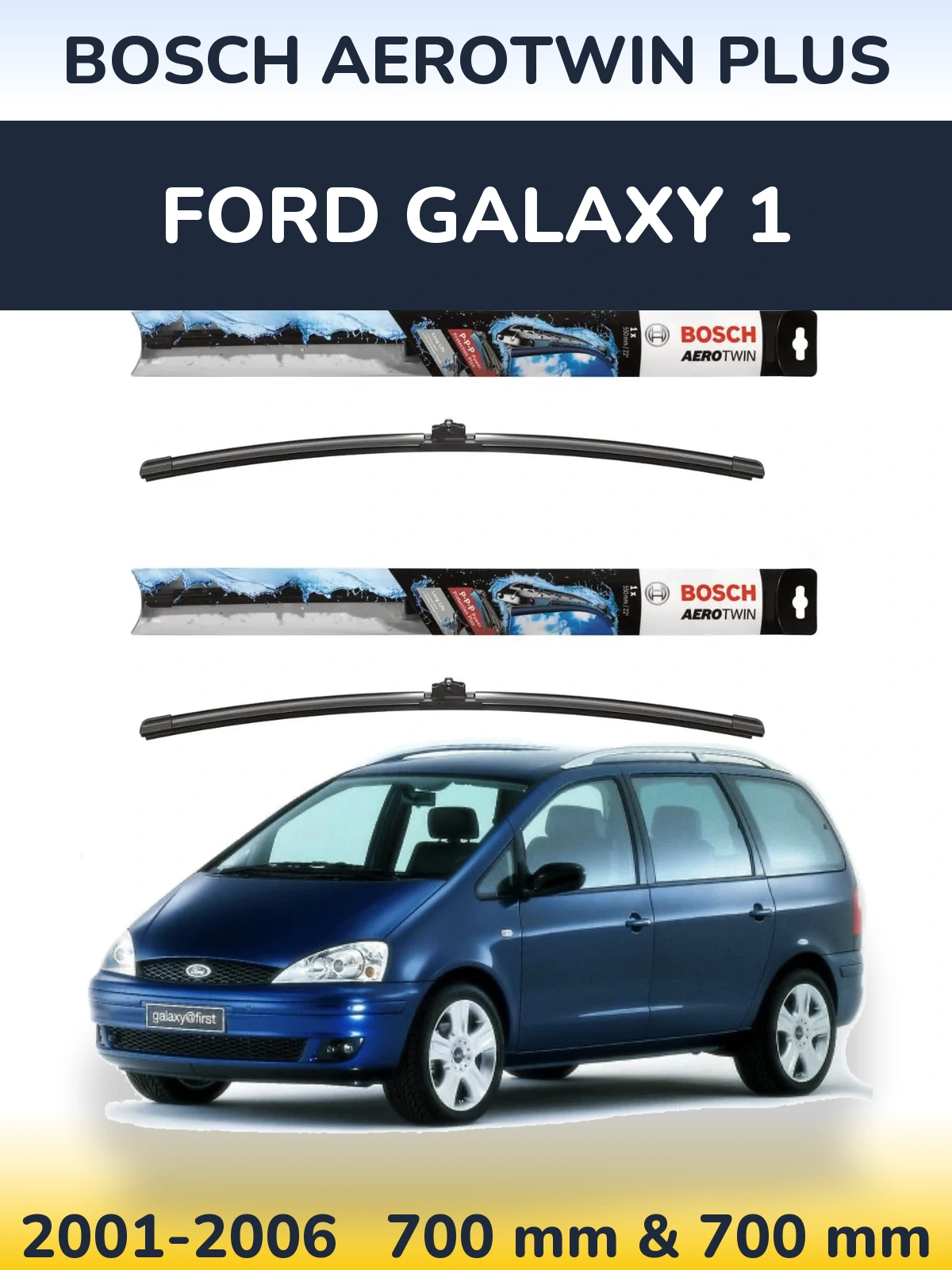 Комплект передніх щіток BOSCH AeroTwin Plus 700 & 700 мм для Ford Galaxy 1 2001-2006