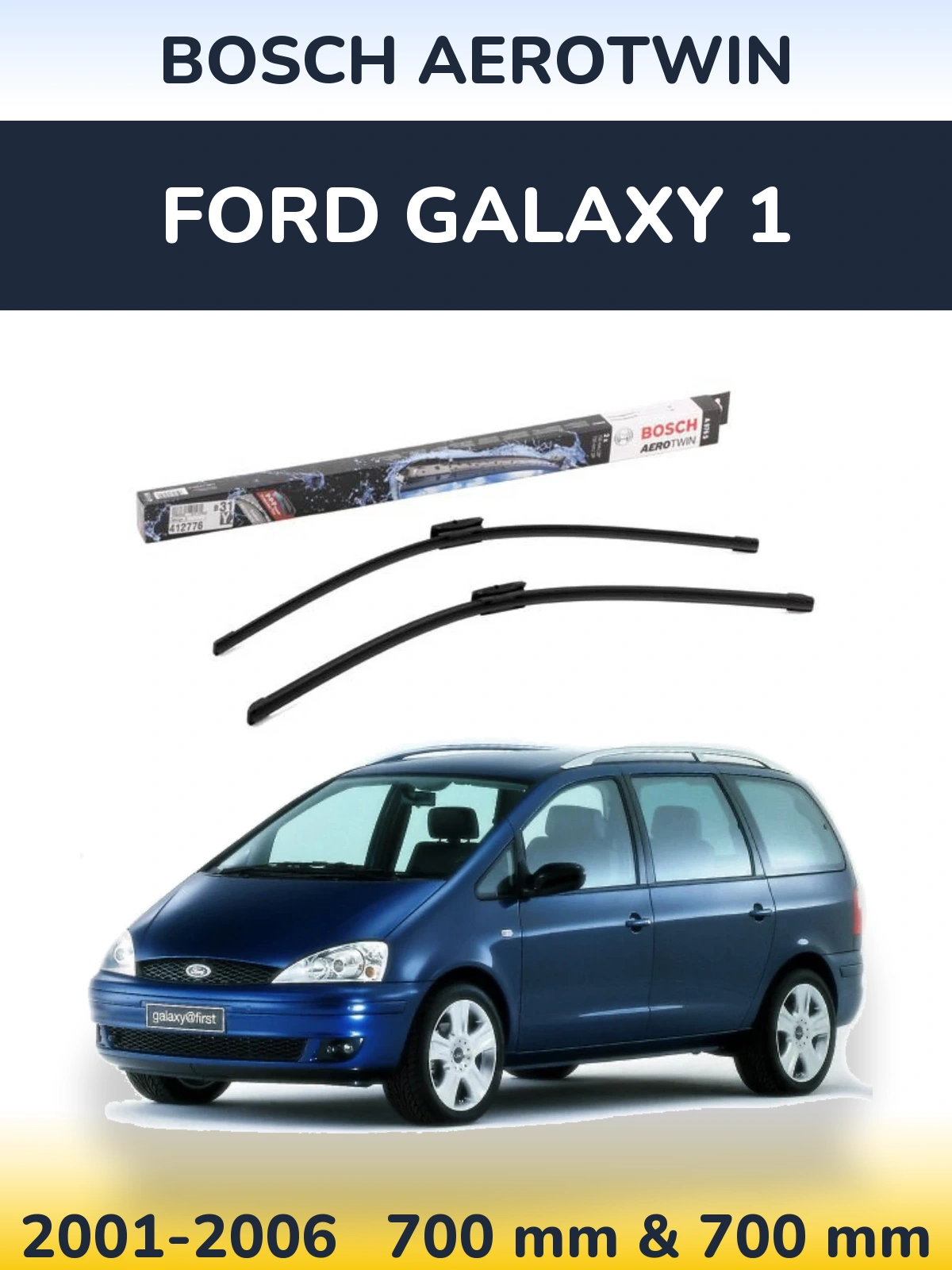 Sada předních stěračů BOSCH AeroTwin 700 a 700 mm pro Ford Galaxy 1 2001-2006