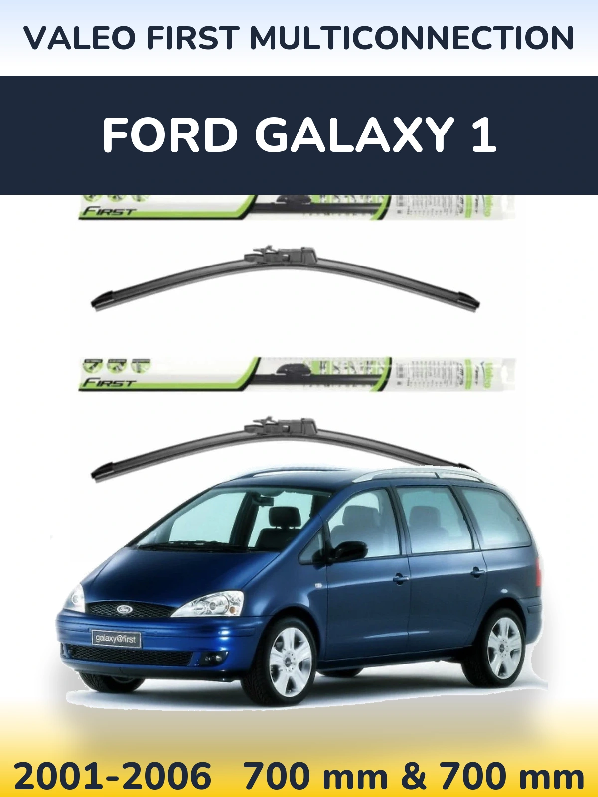Комплект передніх щіток Valeo First MultiConnection 700 & 700 мм для Ford Galaxy 1 2001-2006