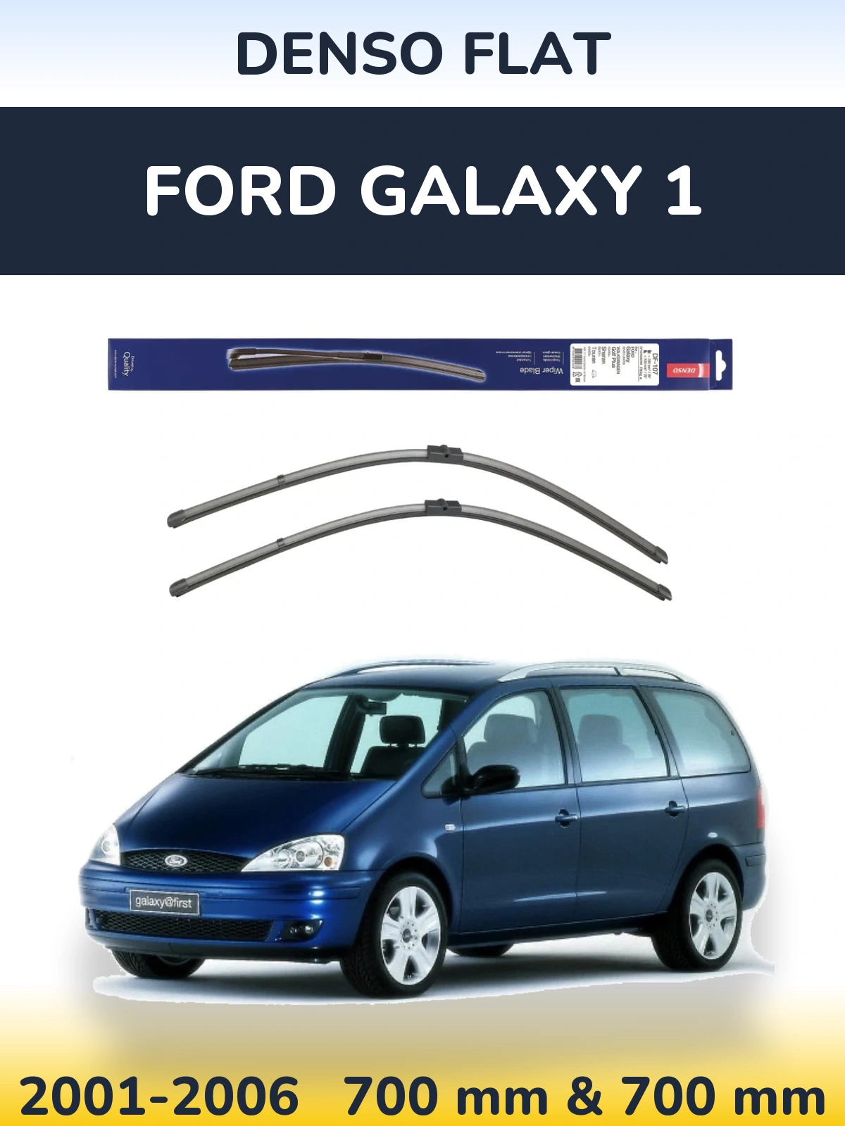 Комплект передніх щіток Denso Flat 700 & 700 мм для Ford Galaxy 1 2001-2006