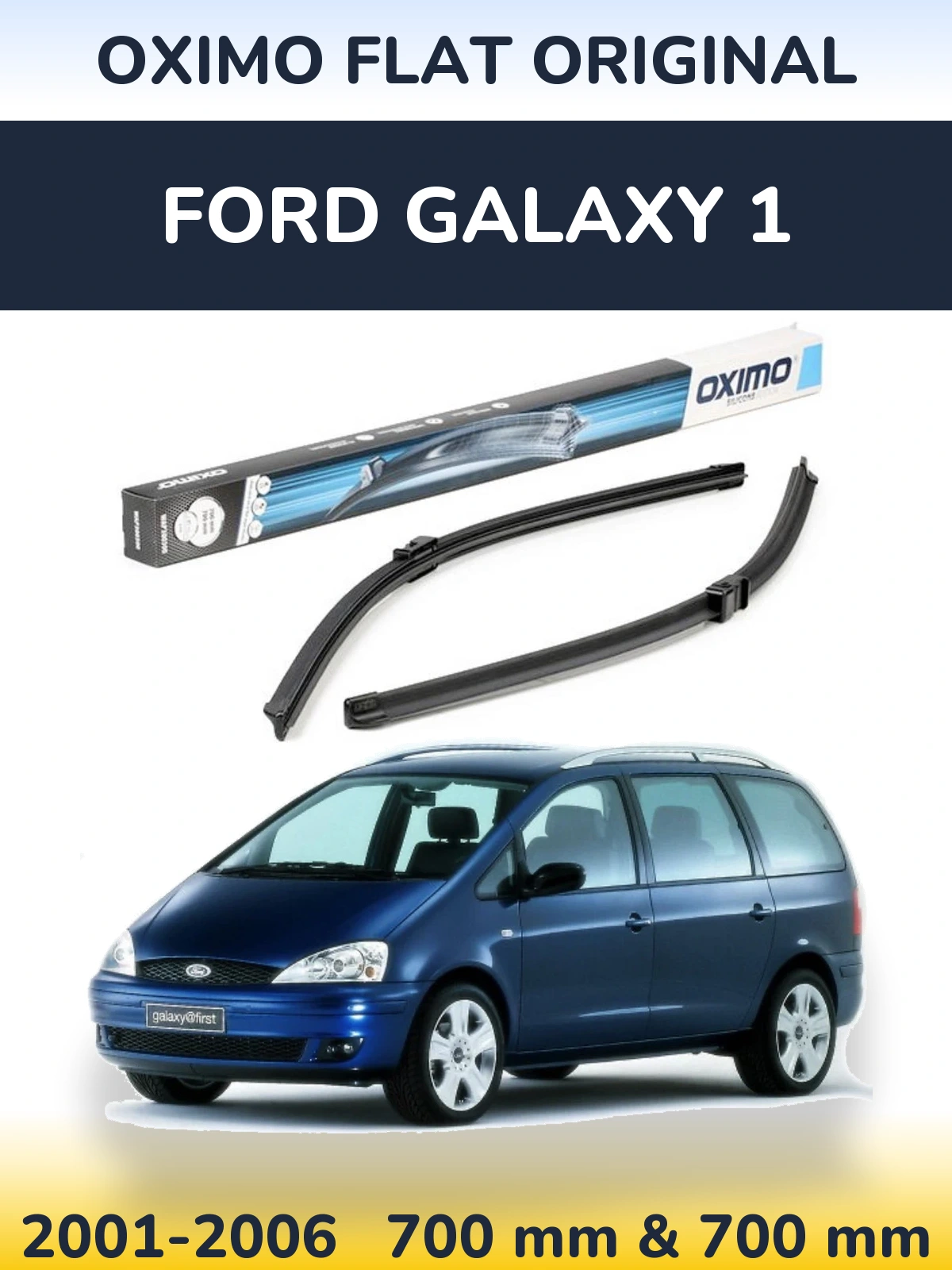 Sada předních stěračů Oximo Flat Original 700 a 700 mm pro Ford Galaxy 1 2001-2006