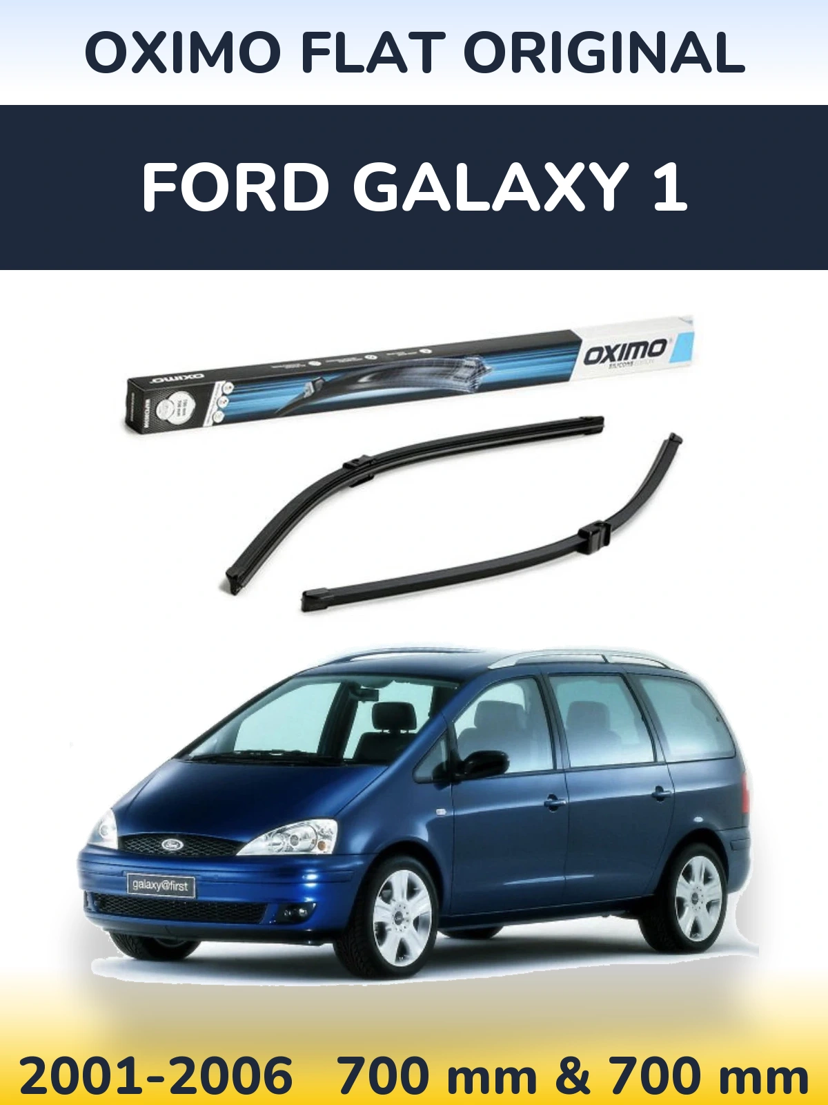Sada předních stěračů Oximo Flat Original 700 a 700 mm pro Ford Galaxy 1 2001-2006