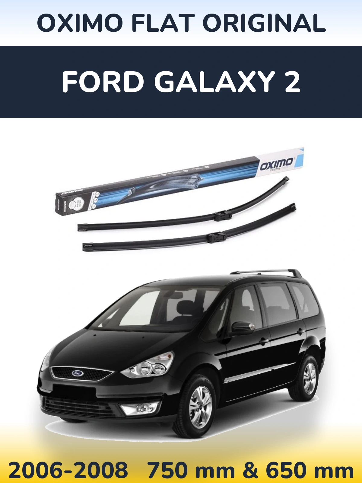 Sada předních stěračů Oximo Flat Original 750 a 650 mm pro Ford Galaxy 2 2006-2008