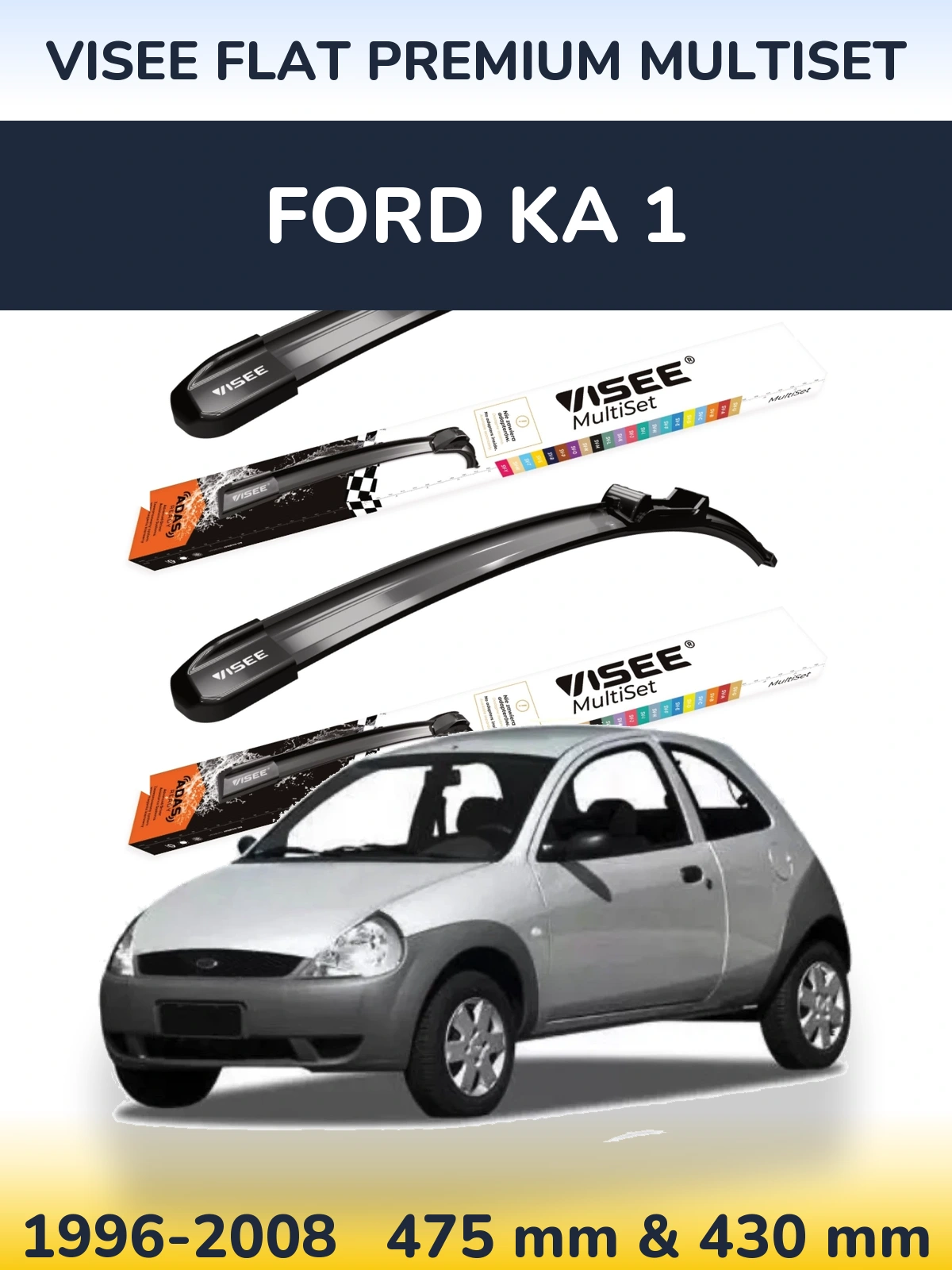 Sada předních stěračů VISEE FLAT PREMIUM MultiSet 475 a 430 mm pro Ford Ka 1 1996-2008