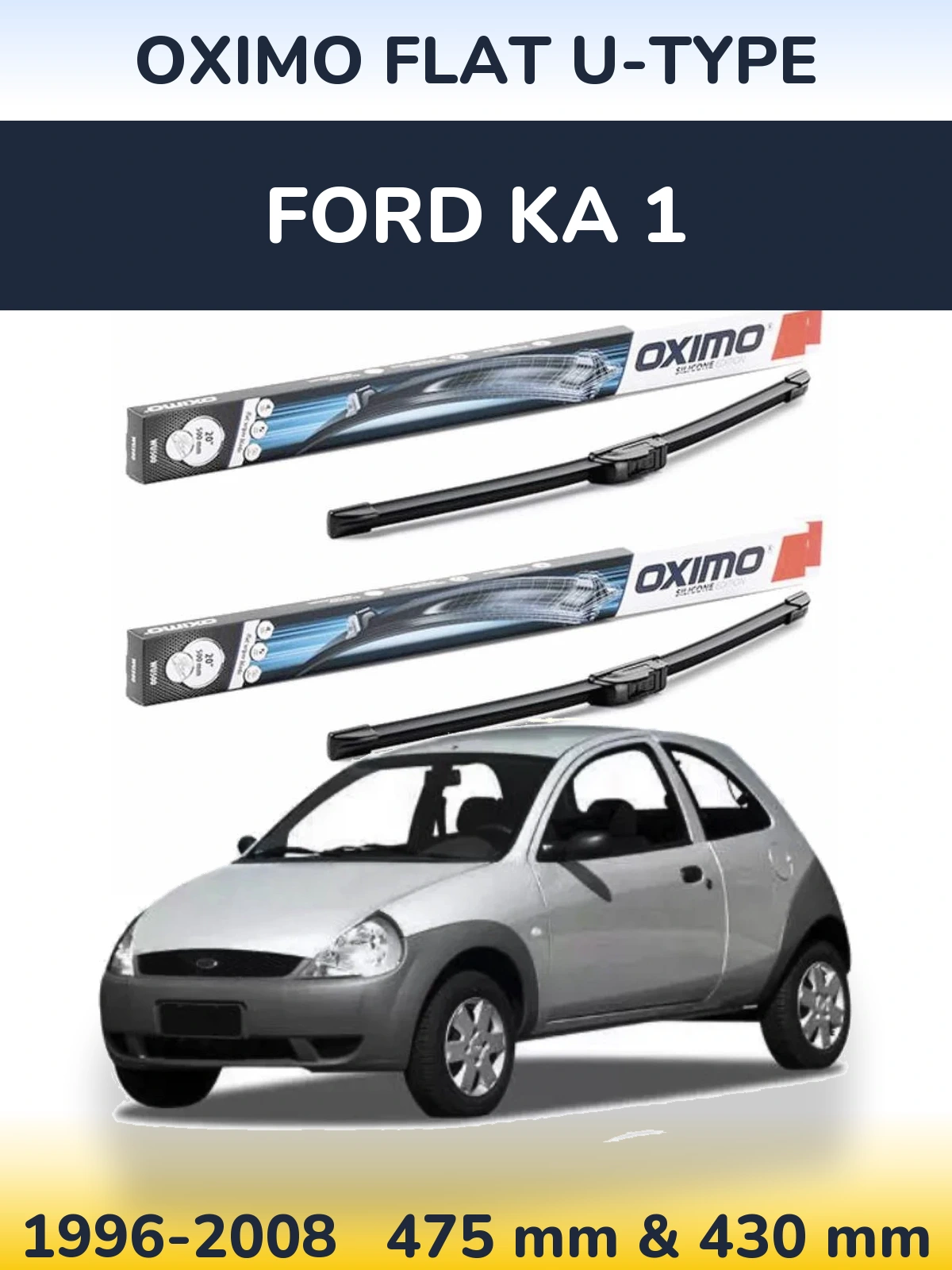 Sada předních stěračů Oximo Flat U-type 475 a 430 mm pro Ford Ka 1 1996-2008