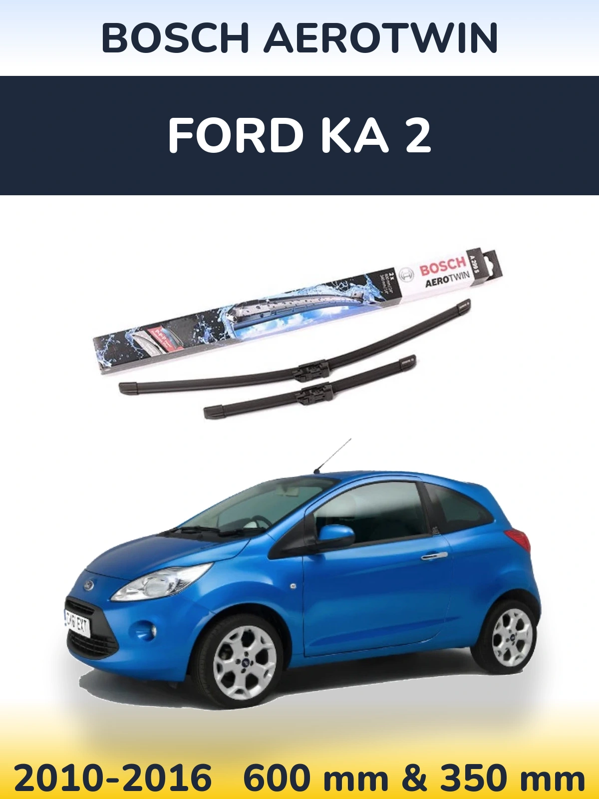 Комплект передніх щіток BOSCH AeroTwin 600 & 350 мм для Ford Ka 2 2010-2016