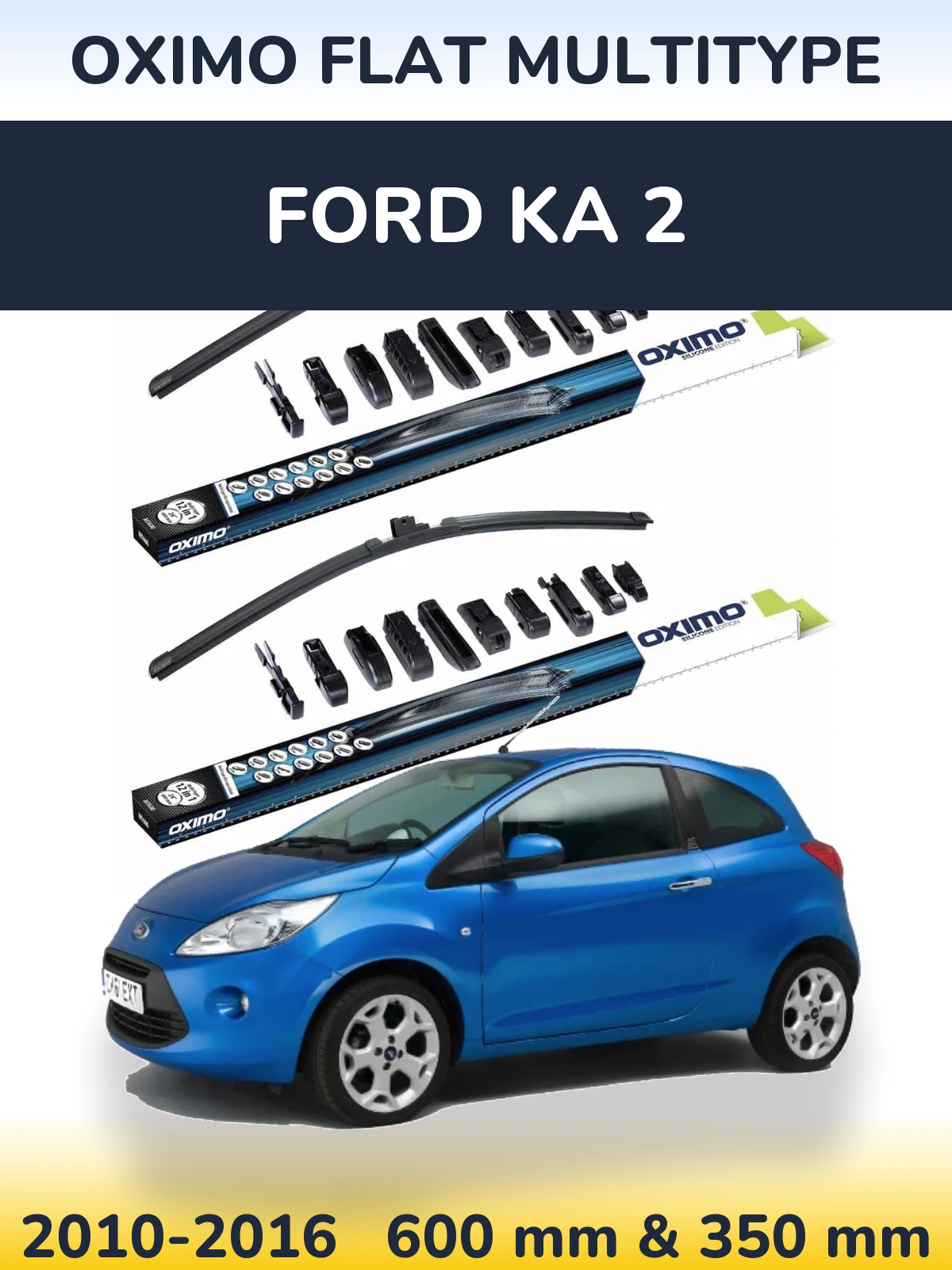 Sada předních stěračů Oximo Flat MultiType 600 a 350 mm pro Ford Ka 2 2010-2016