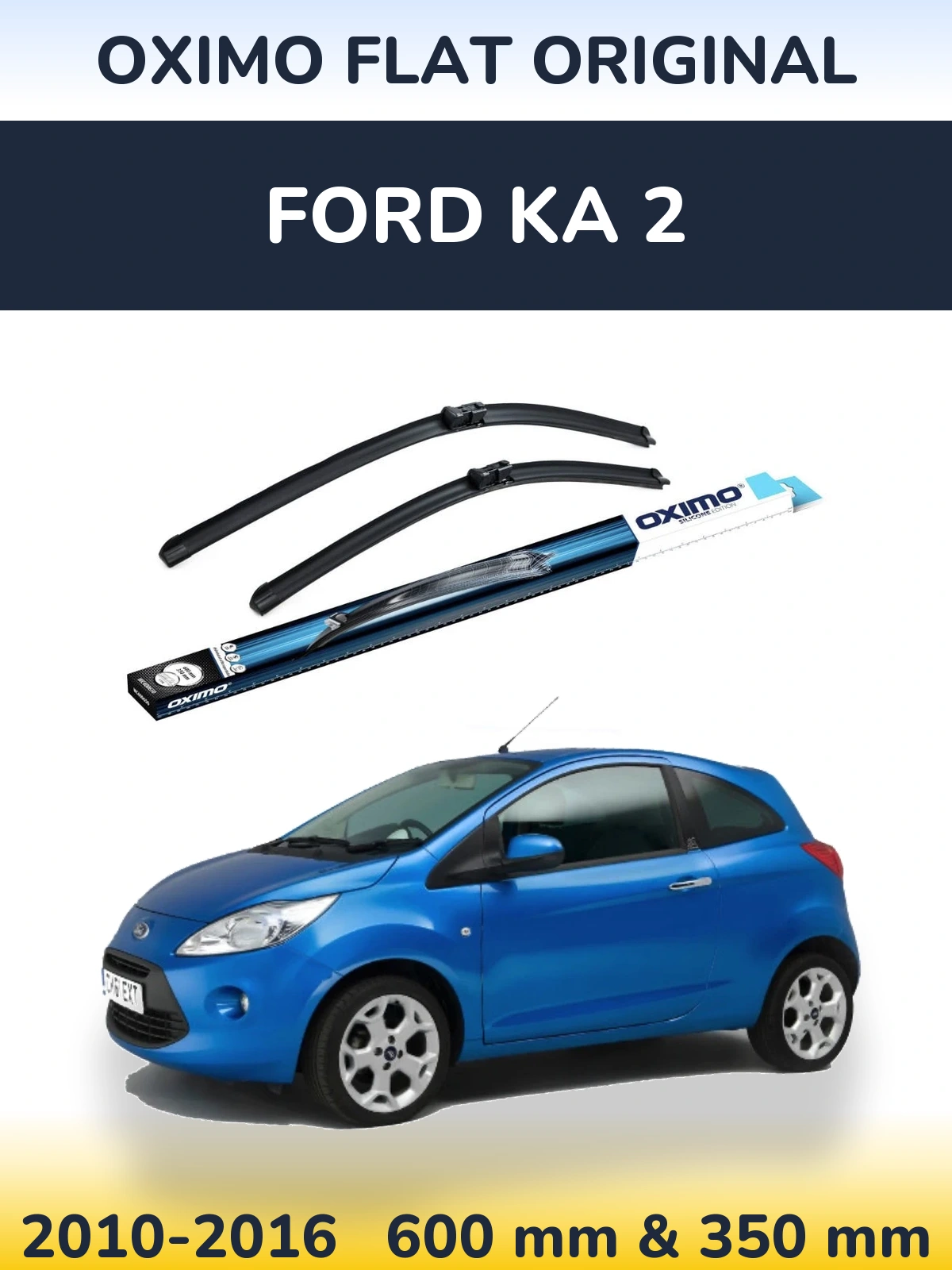 Sada předních stěračů Oximo Flat Original 600 a 350 mm pro Ford Ka 2 2010-2016