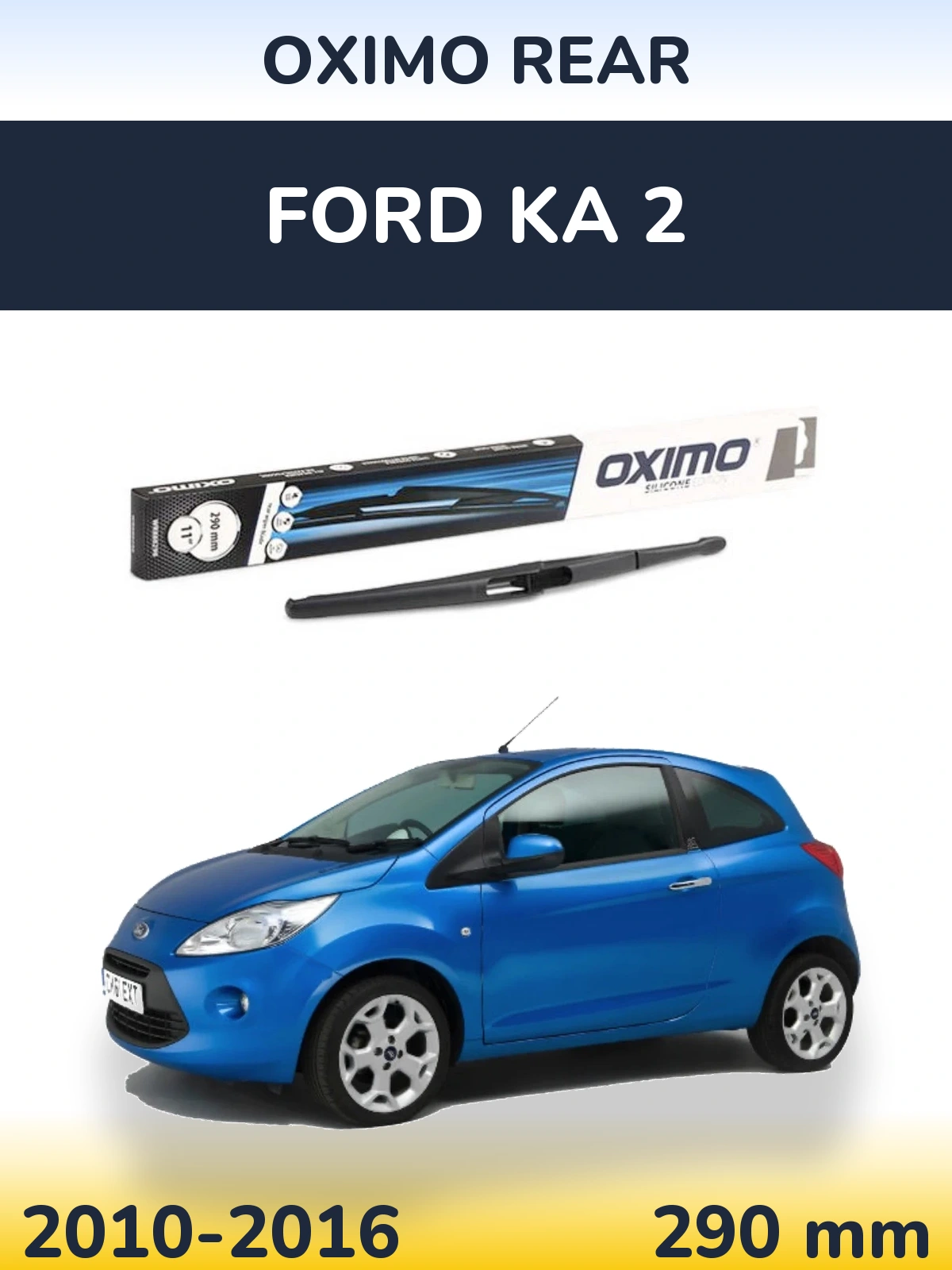 Zadní stěrač Oximo Rear 290 mm pro Ford Ka 2 2010-2016
