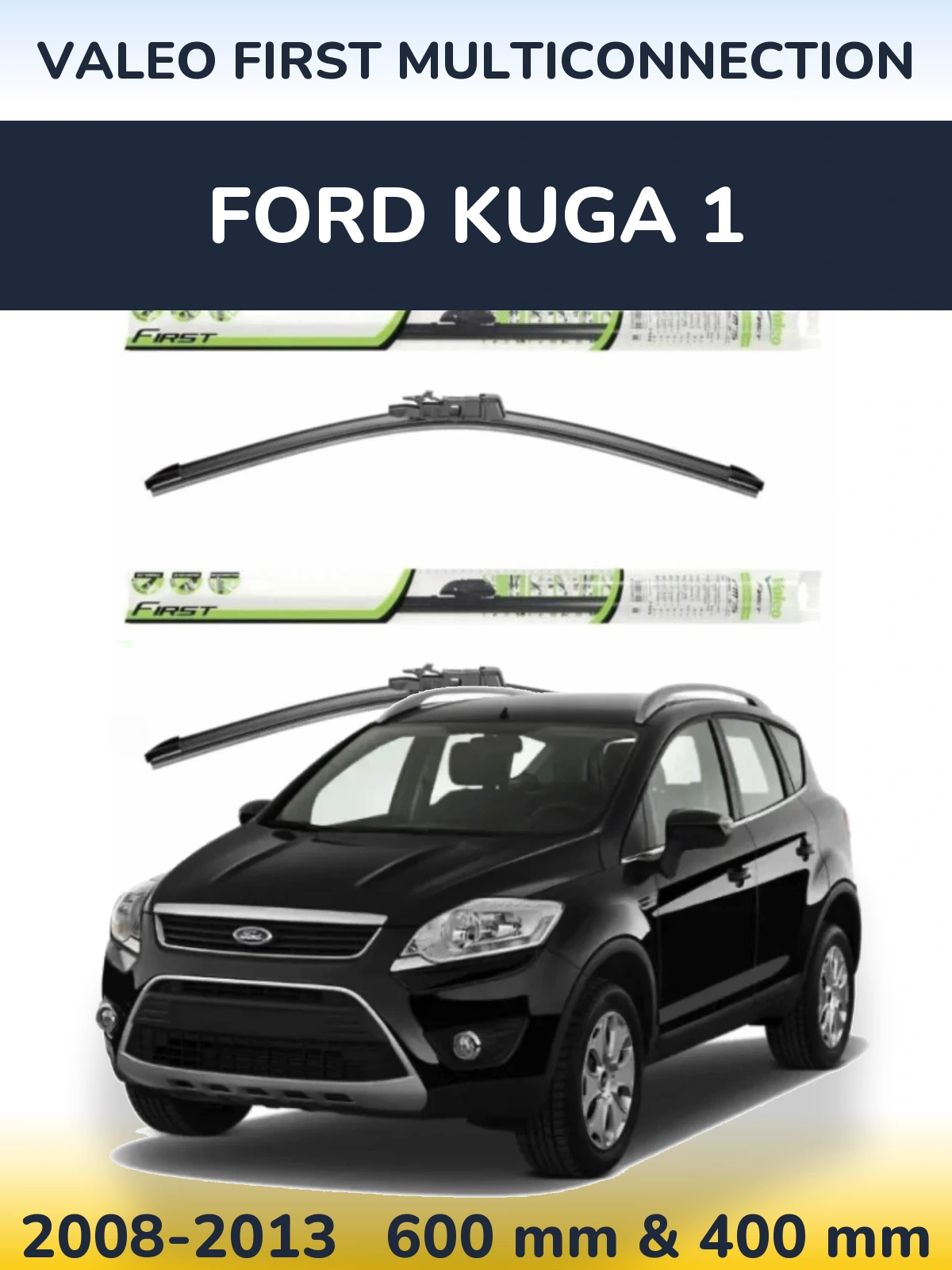 Sada předních stěračů Valeo First MultiConnection 600 a 400 mm pro Ford Kuga 1 2008-2013