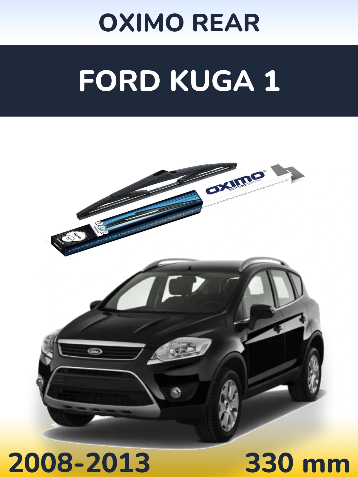 Zadní stěrač Oximo Rear 330 mm pro Ford Kuga 1 2008-2013